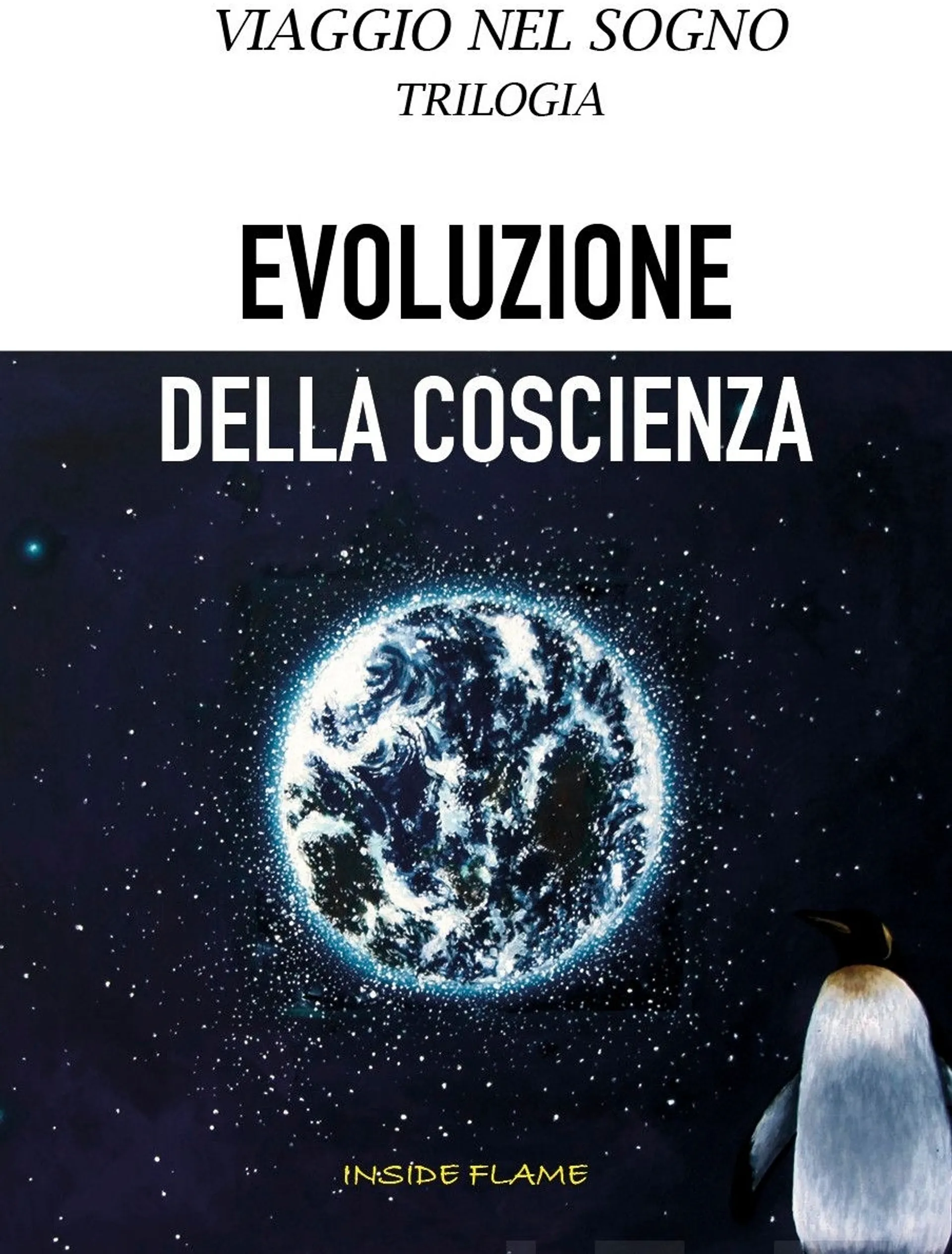 Inside Flame, Evoluzione della Coscienza - Viaggio nel sogno -trilogia, 1