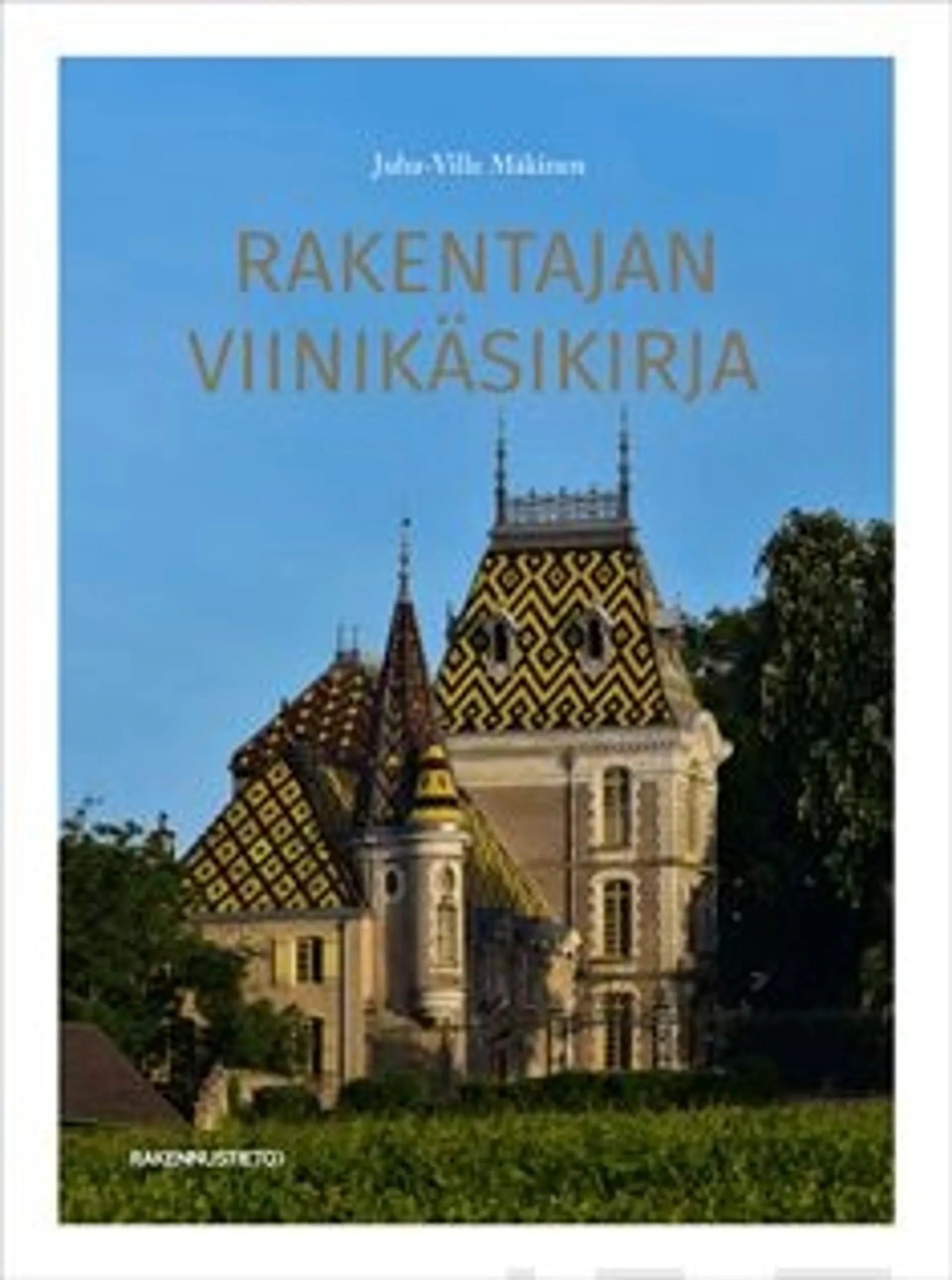 Mäkinen, Rakentajan viinikäsikirja