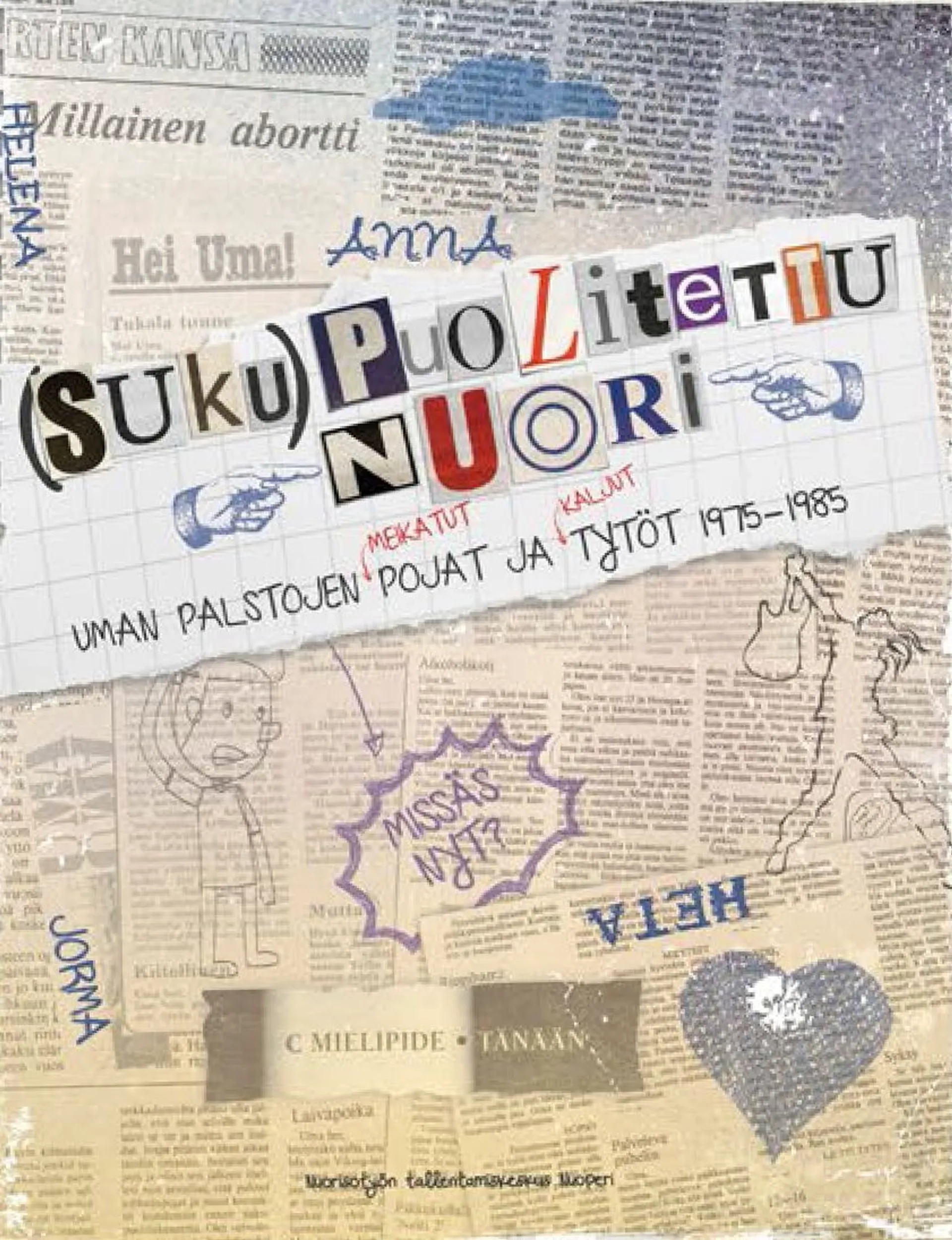 (Suku)puolitettu nuori - Uman palstojen meikatut pojat ja kaljut tytöt 1975-1985