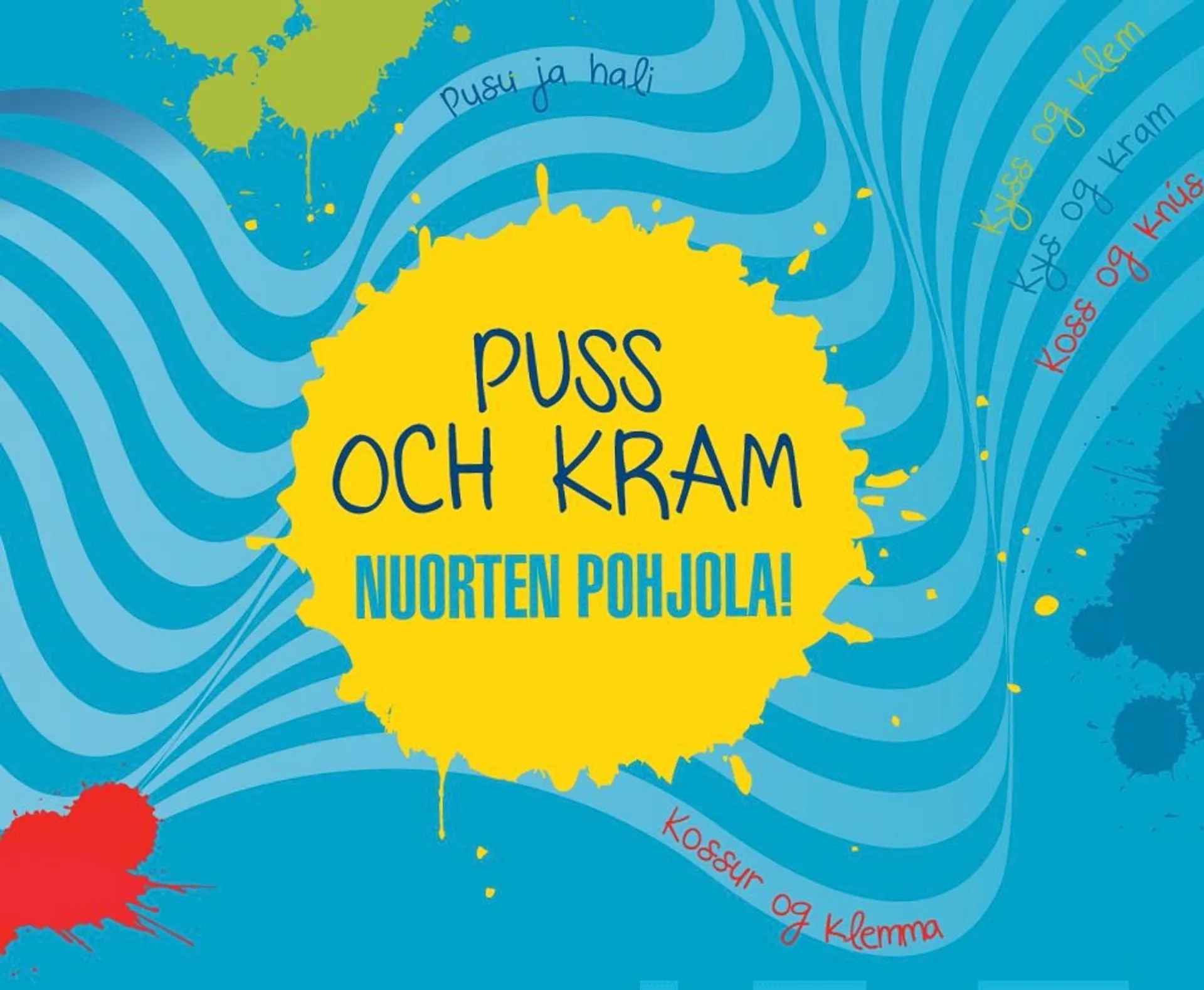 Puss och kram - Nuorten pohjola!