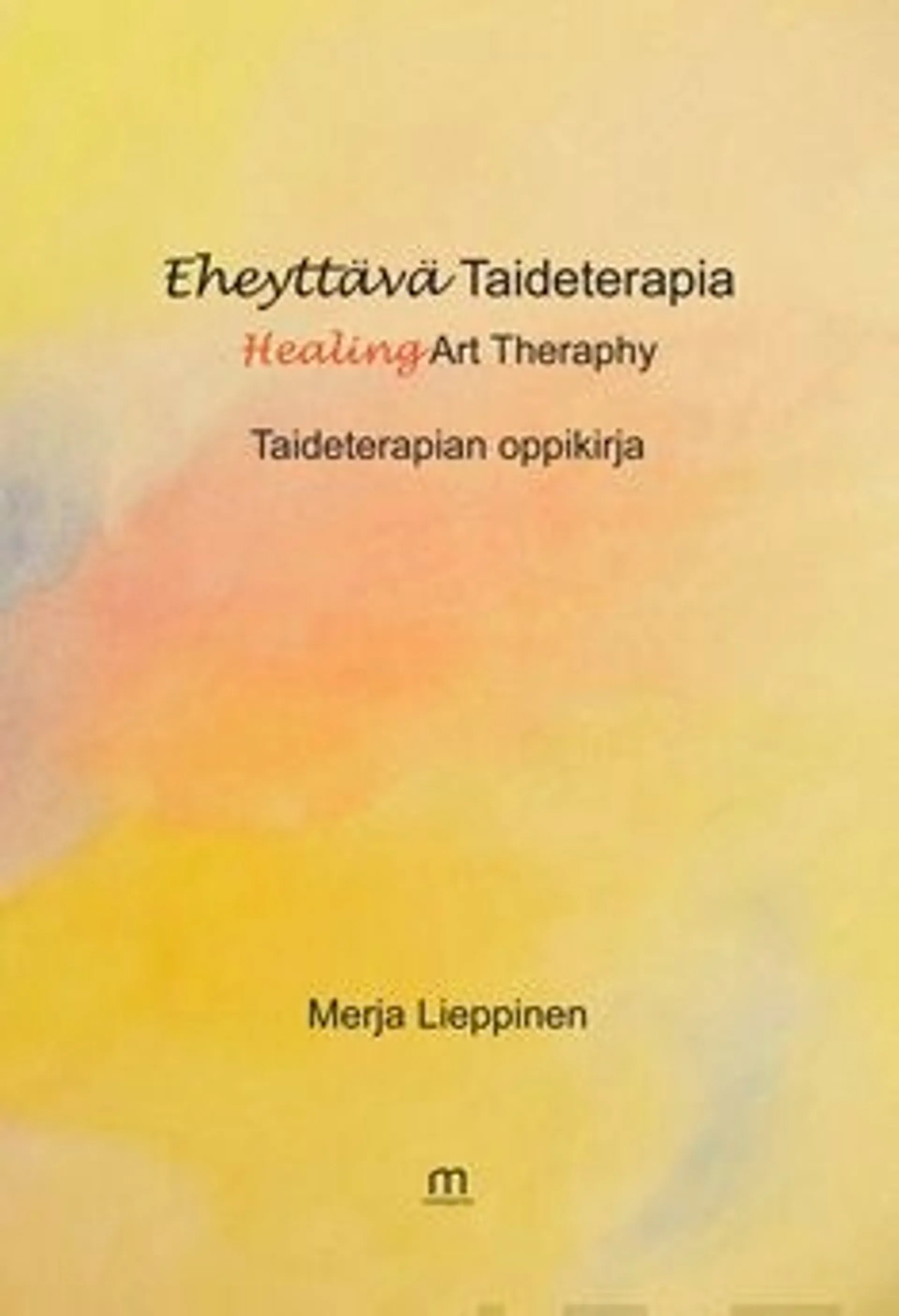 Lieppinen, Eheyttävä taideterapia - taideterapian oppikirja