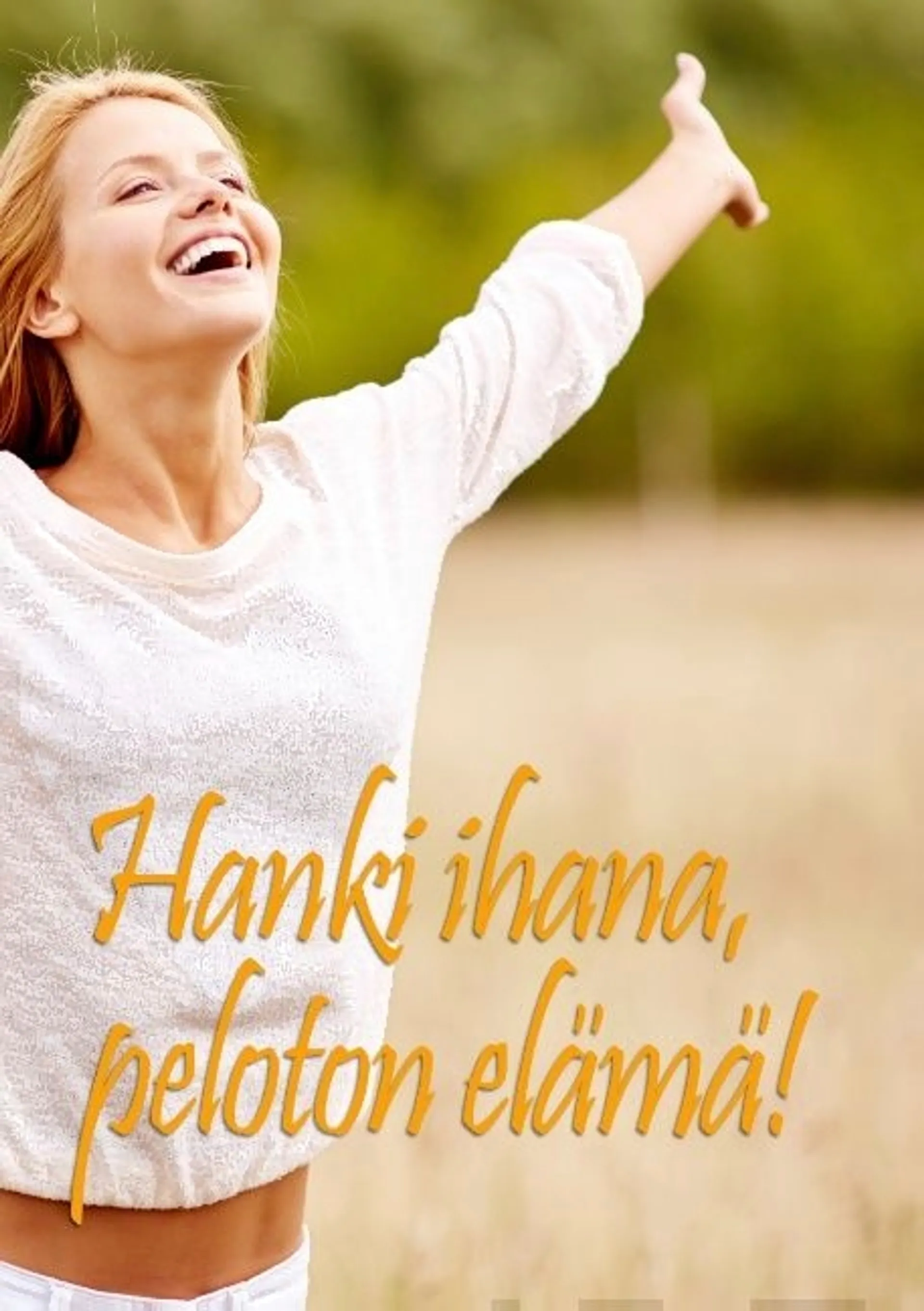 Valkila, Hanki ihana peloton elämä!