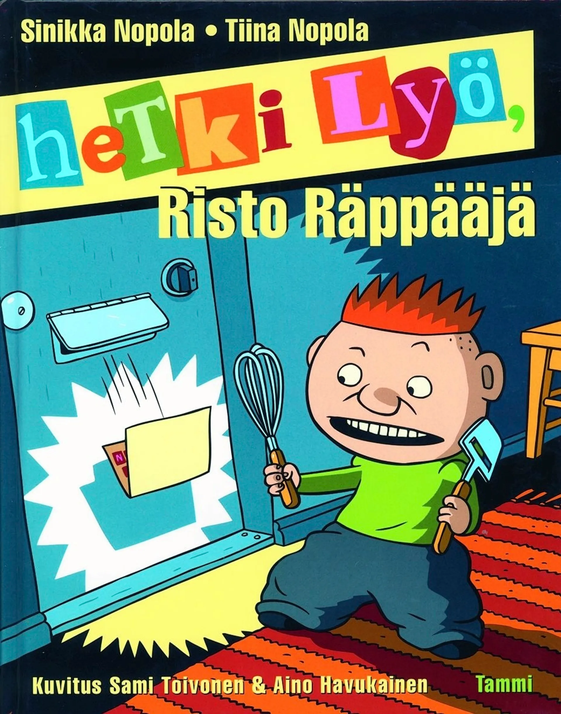 Nopola, Hetki lyö, Risto Räppääjä