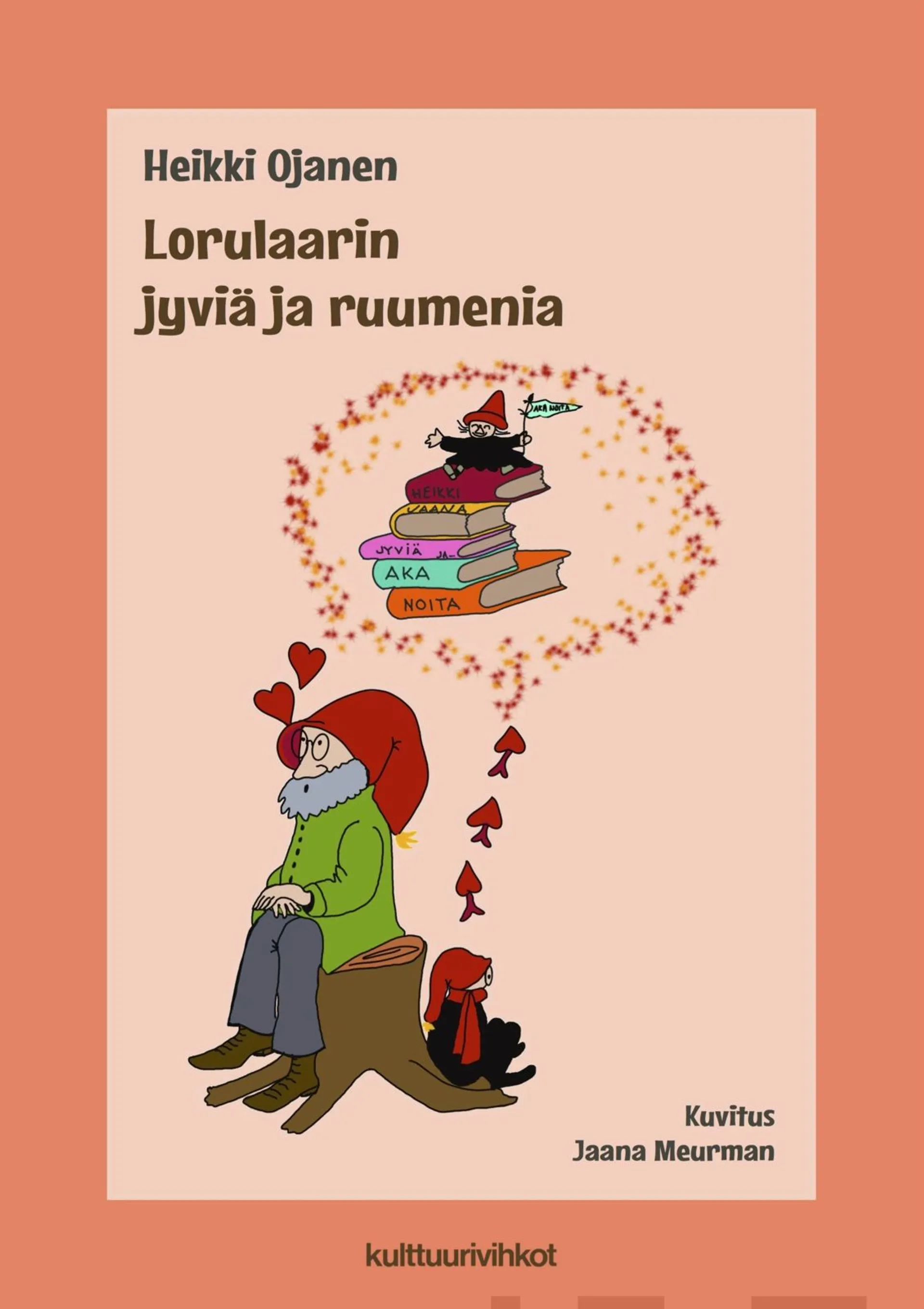 Ojanen, Lorulaarin jyviä ja ruumenia - (ja mukana myös noita akanoita)