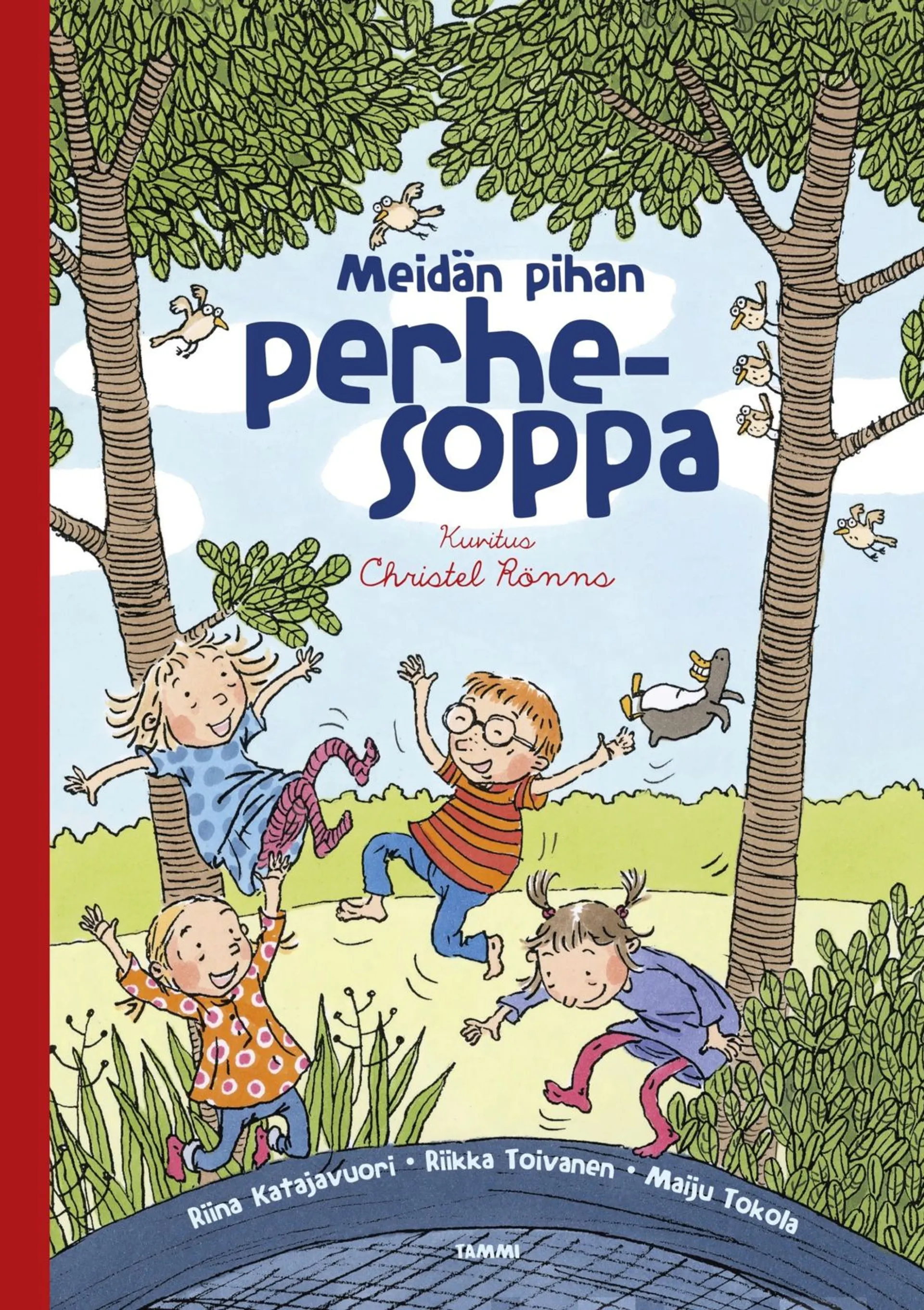 Katajavuori, Meidän pihan perhesoppa