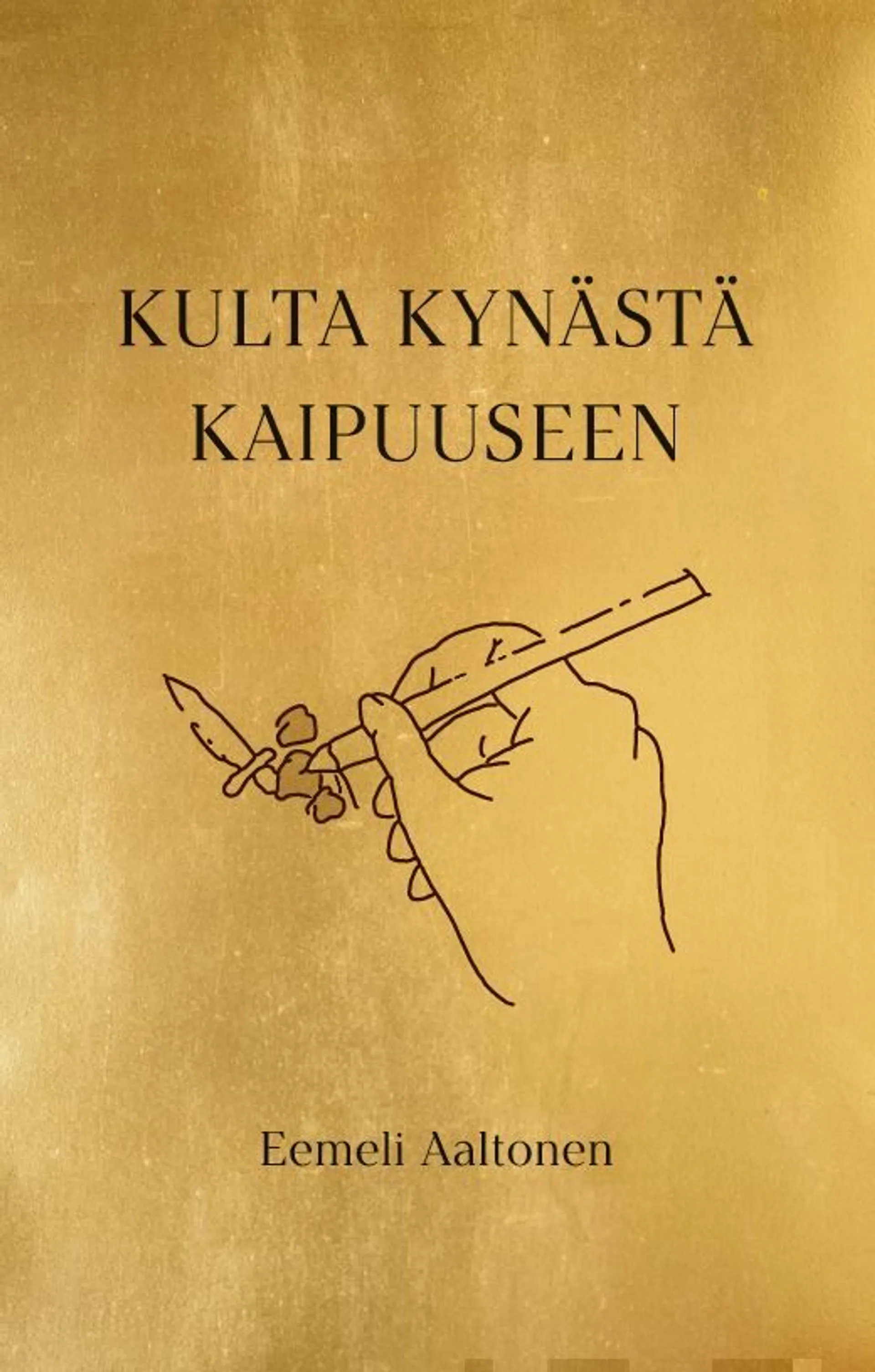 Aaltonen, Kulta kynästä kaipuuseen