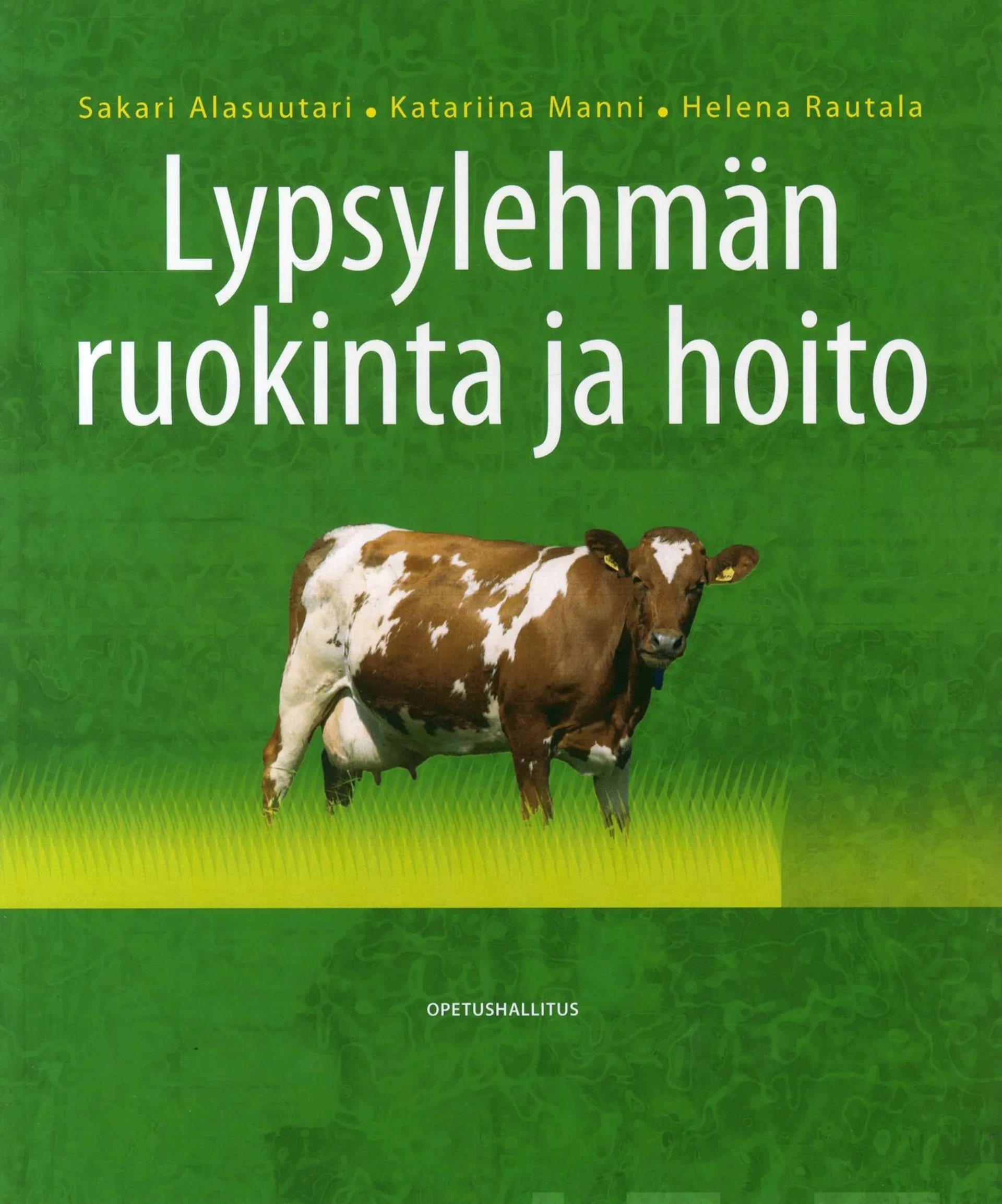 Alasuutari, Lypsylehmän ruokinta ja hoito