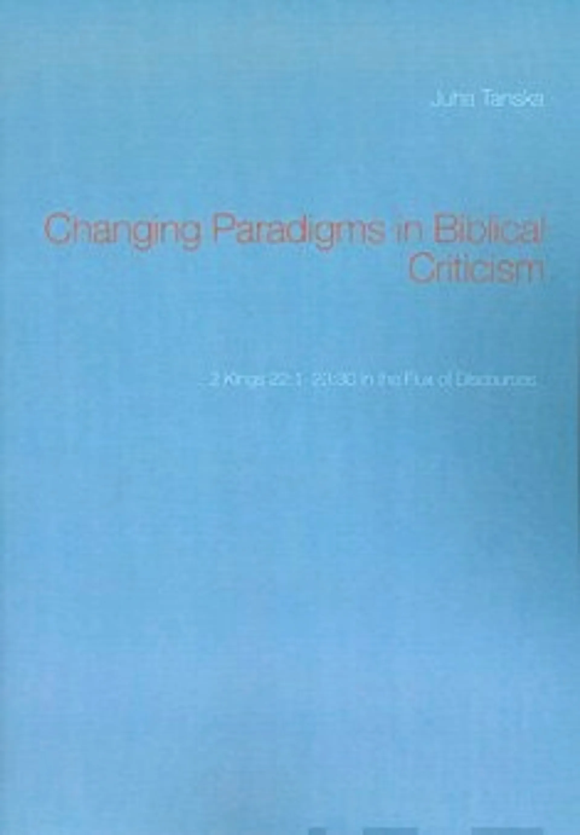 Changing Paradigms in Biblical Criticism