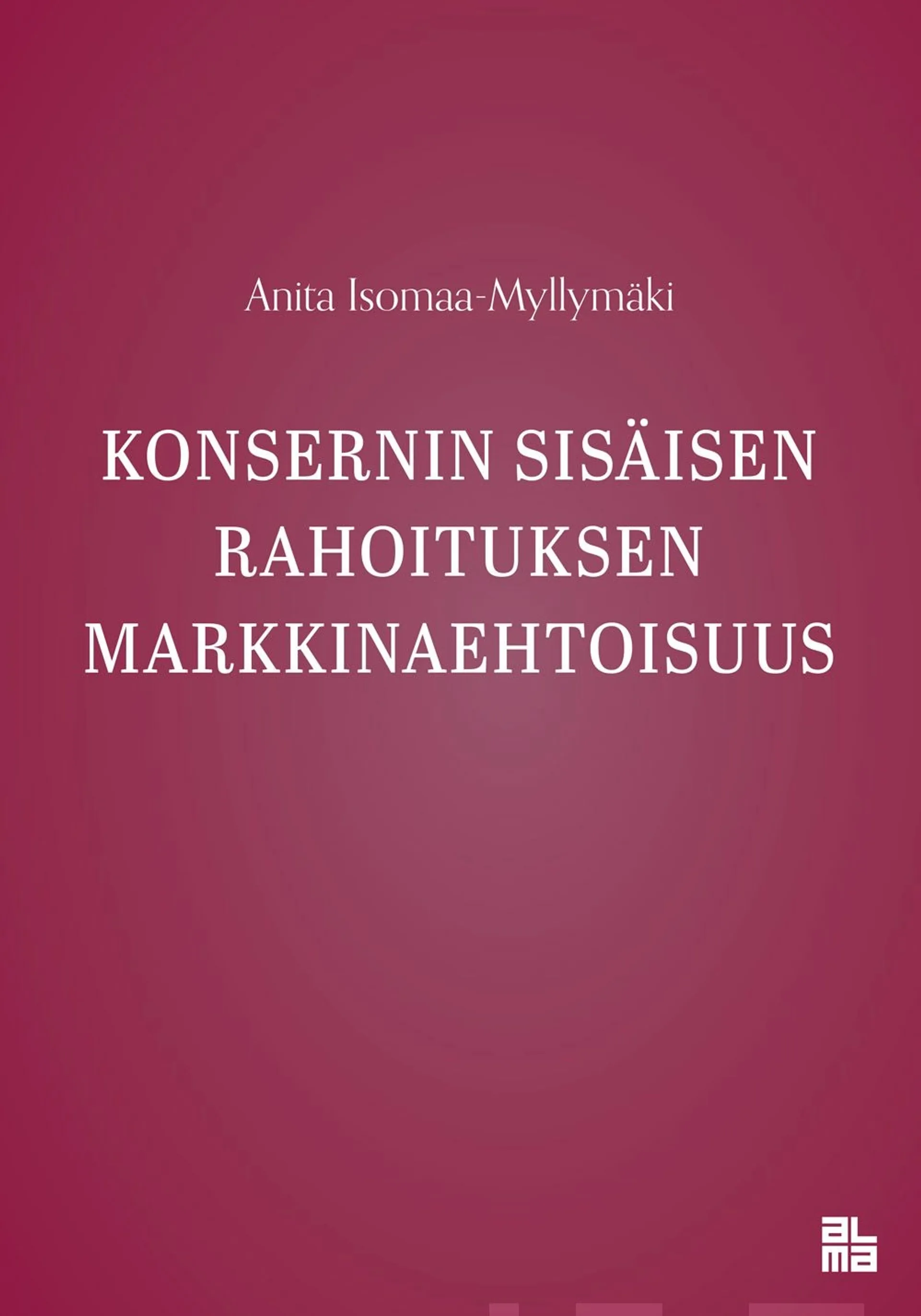 Isomaa-Myllymäki, Konsernin sisäisen rahoituksen markkinaehtoisuus - Markkinaehtoperiaatteen soveltamisen oikeudelliset rajoitukset etuyhteysluotonannossa