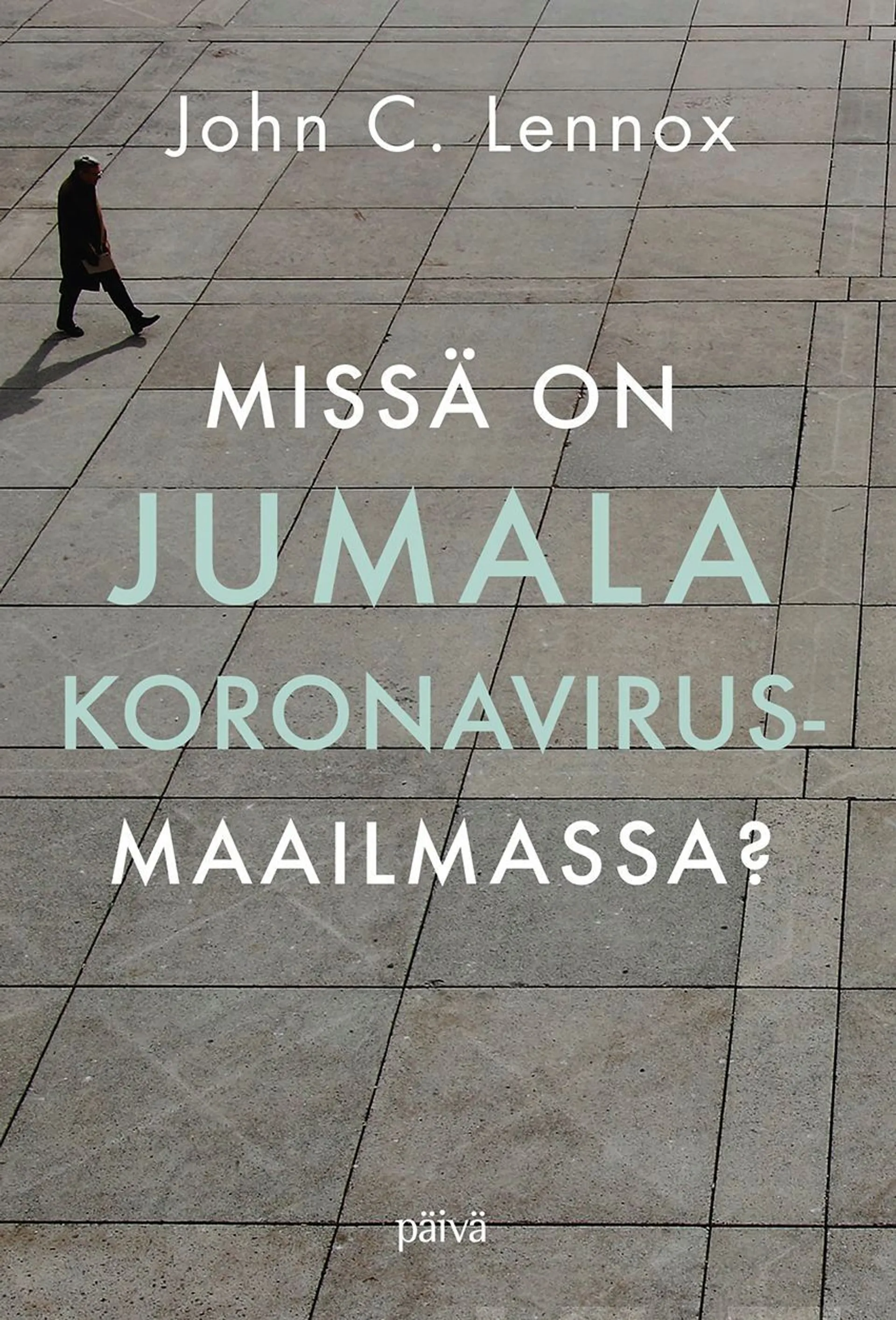 Lennox, Missä on Jumala koronavirusmaailmassa?