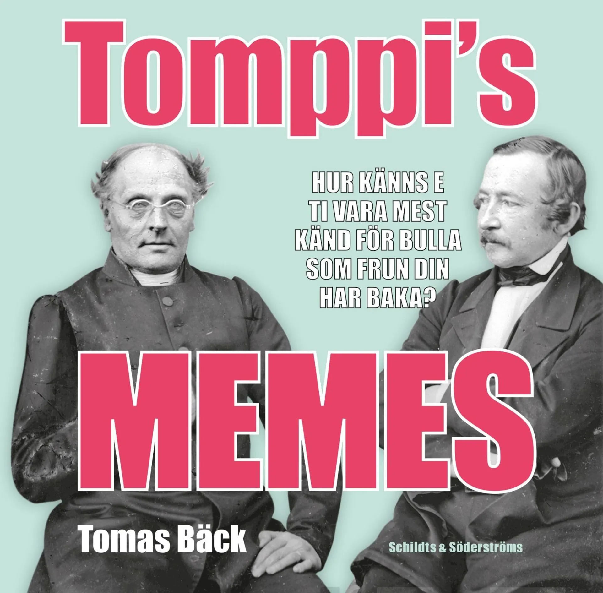 Bäck, Tomppi's memes