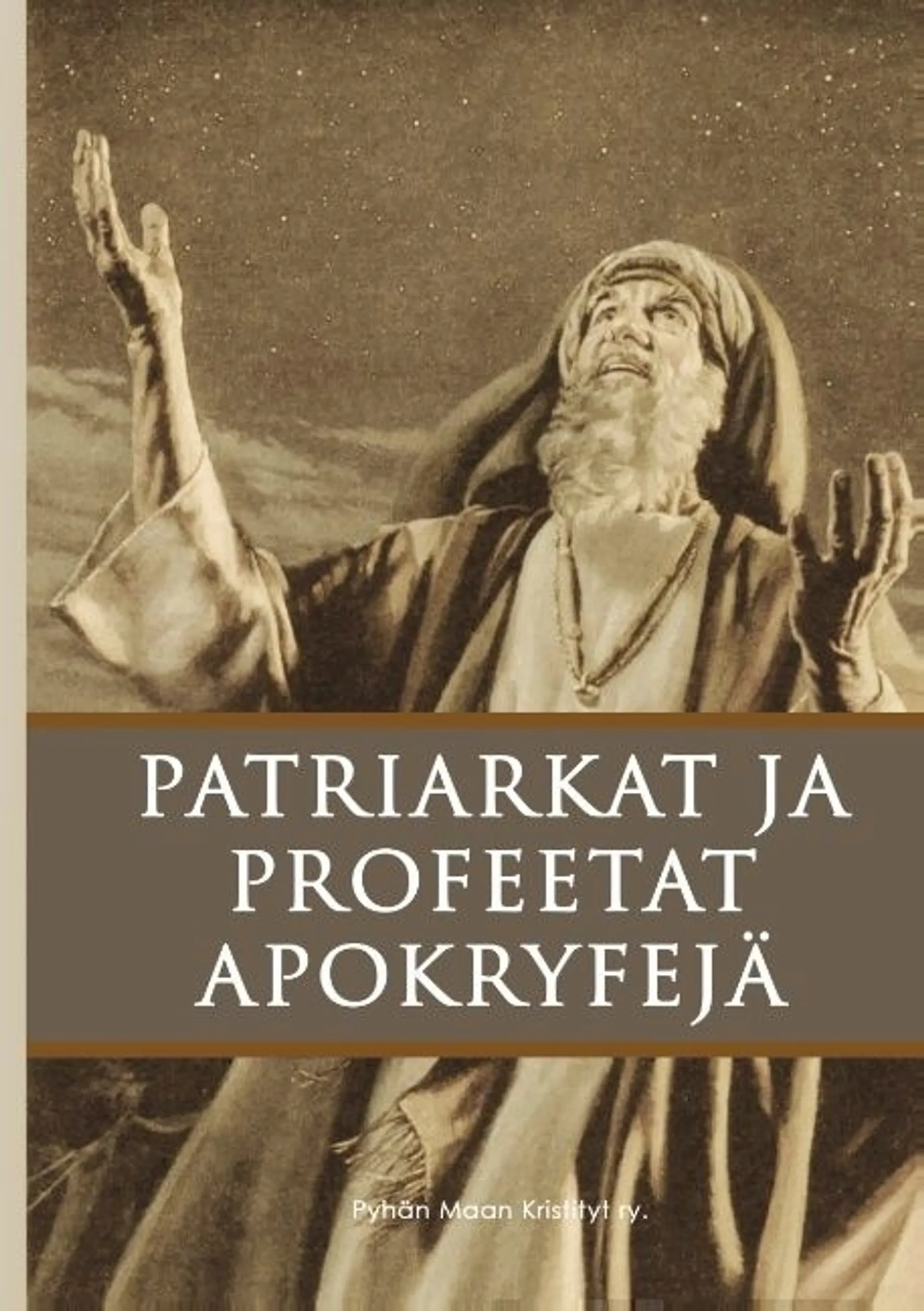 Patriarkat ja profeetat - Apokryfejä