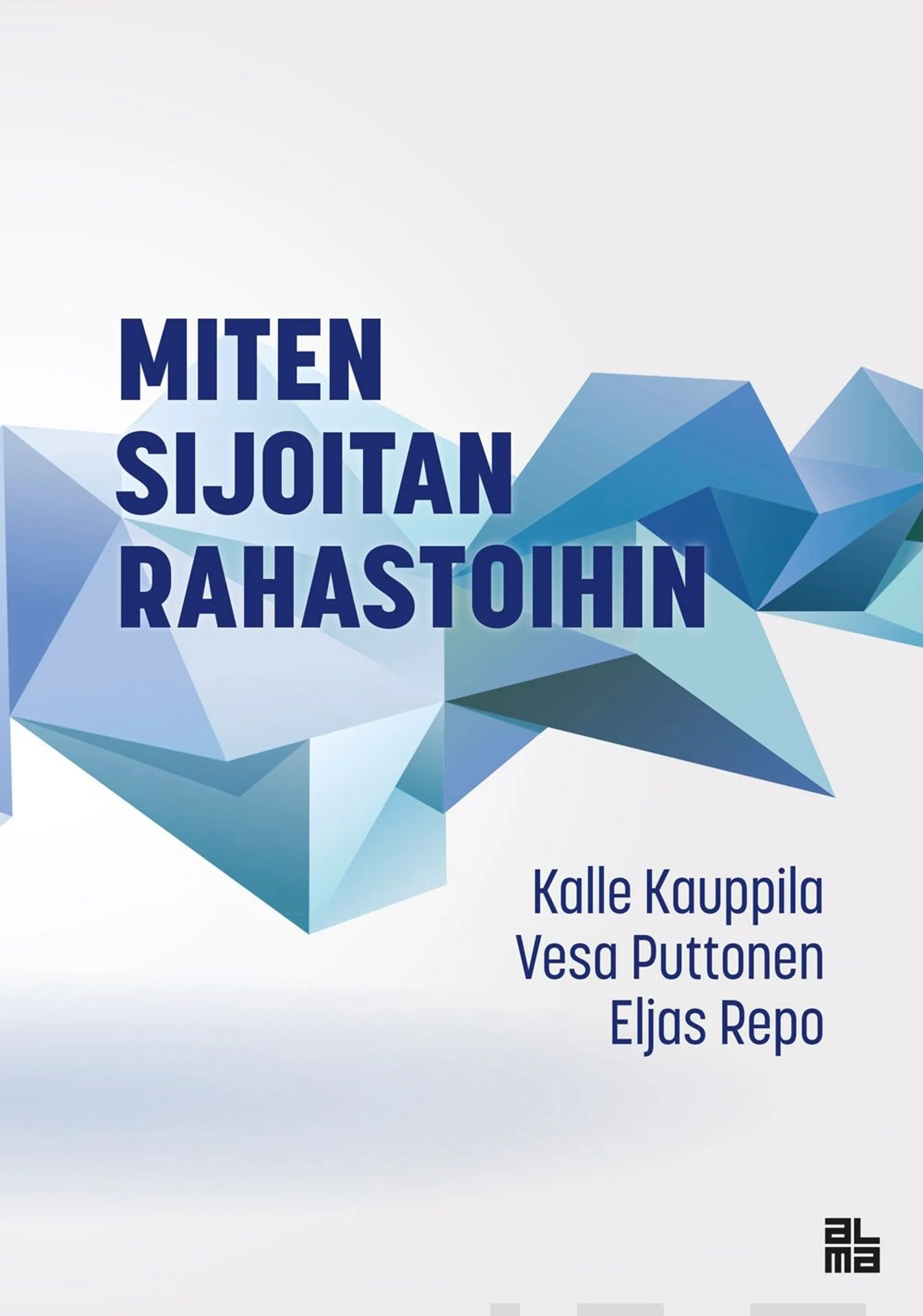 Kauppila, Miten sijoitan rahastoihin