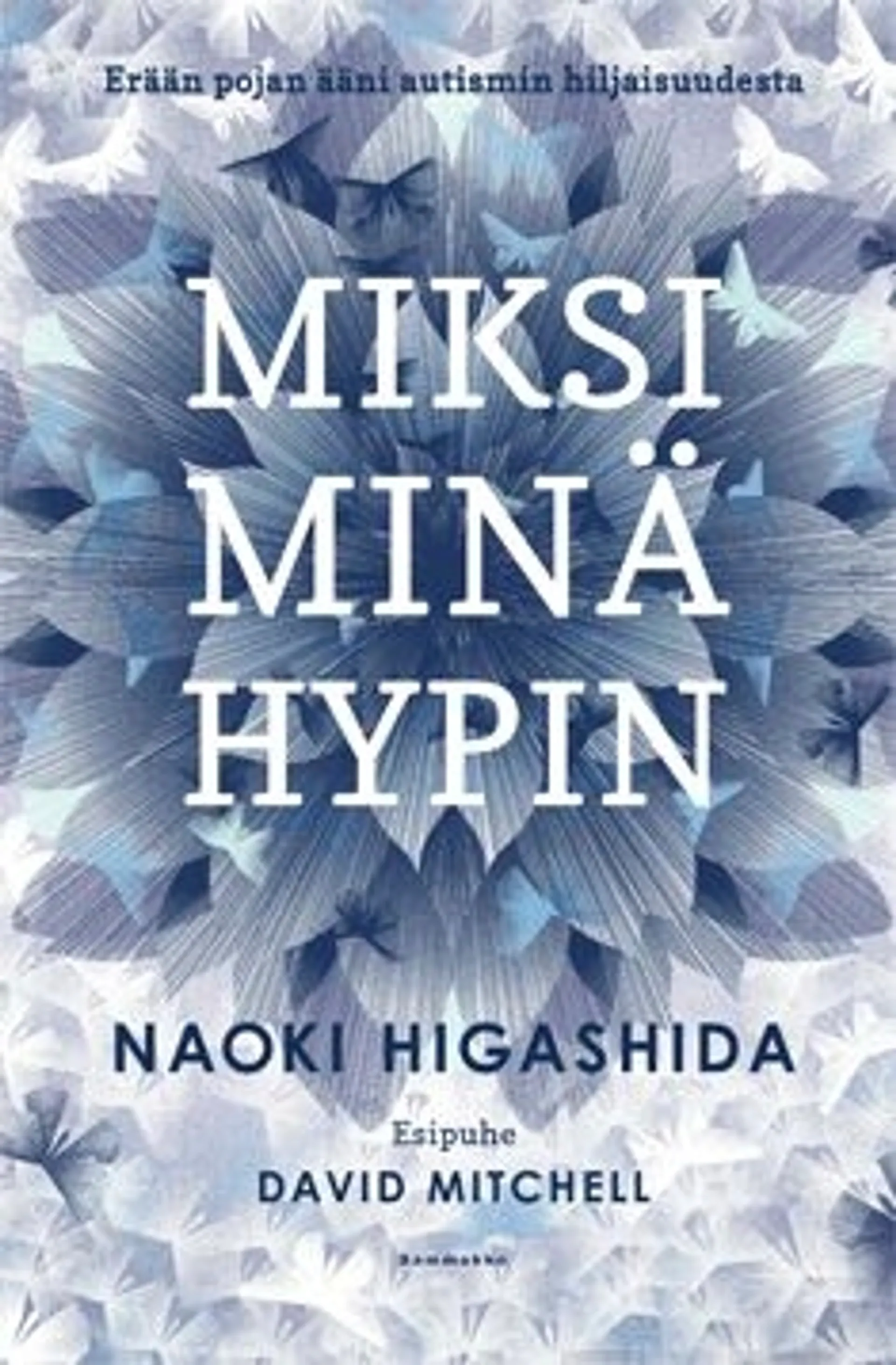 Higashida, Miksi minä hypin - Erään pojan ääni autismin hiljaisuudesta