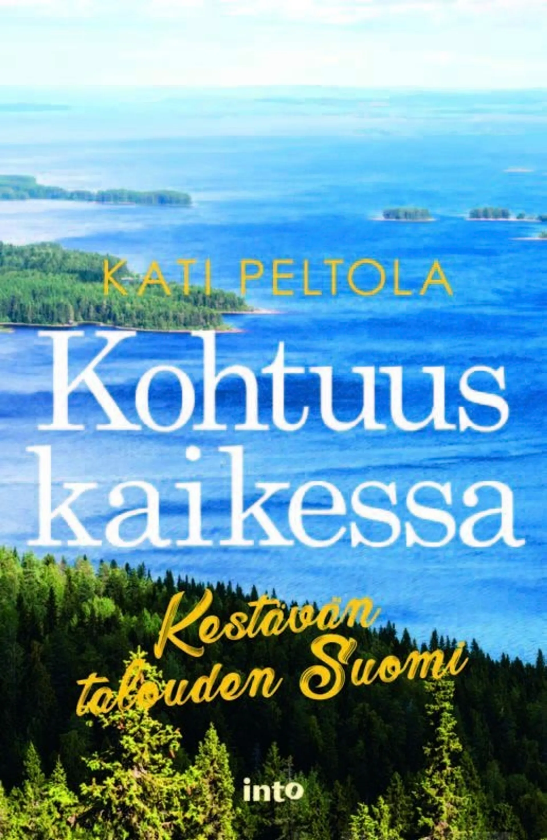 Peltola, Kohtuus kaikessa - Kestävän talouden Suomi