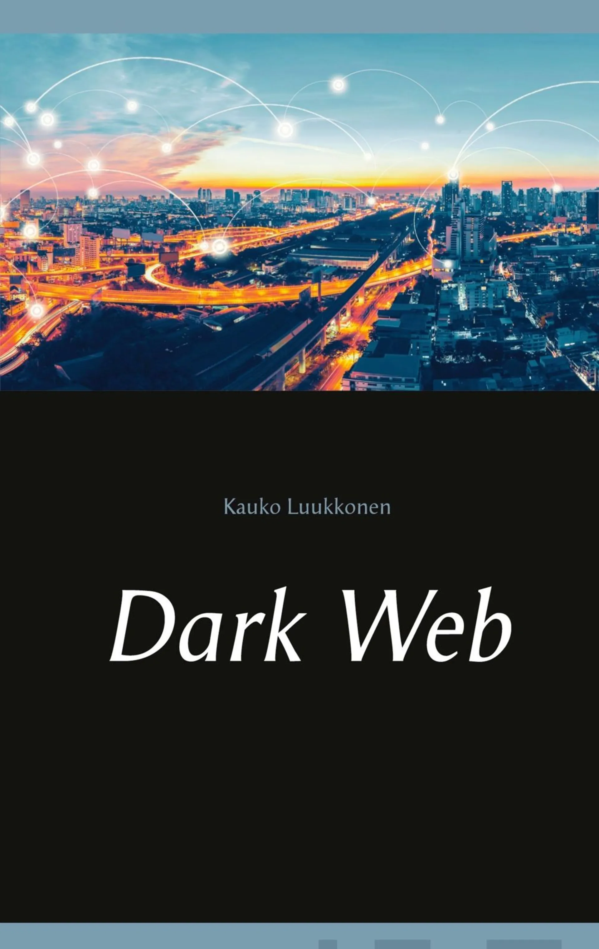 Luukkonen, Dark Web