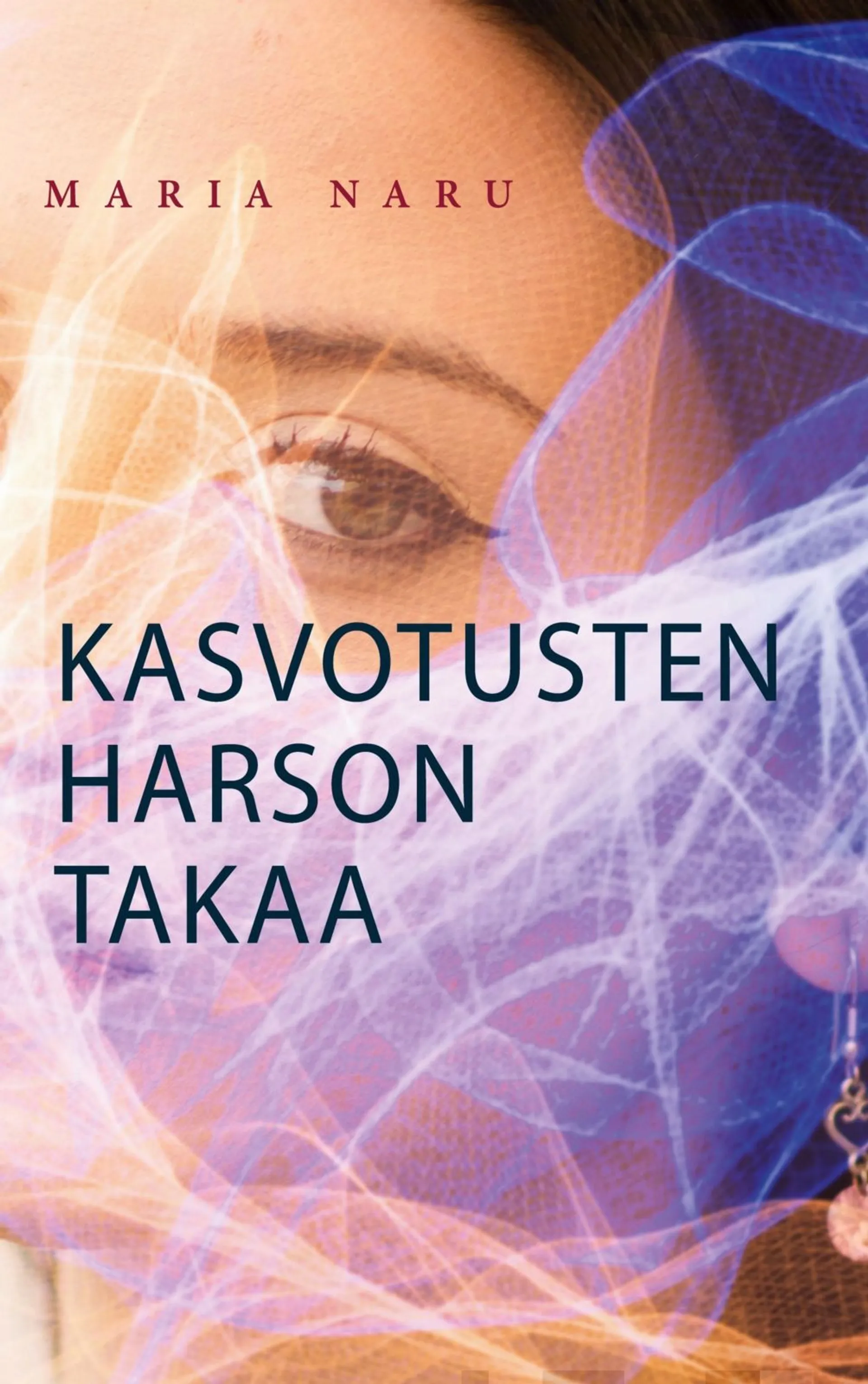 Naru, Kasvotusten harson takaa