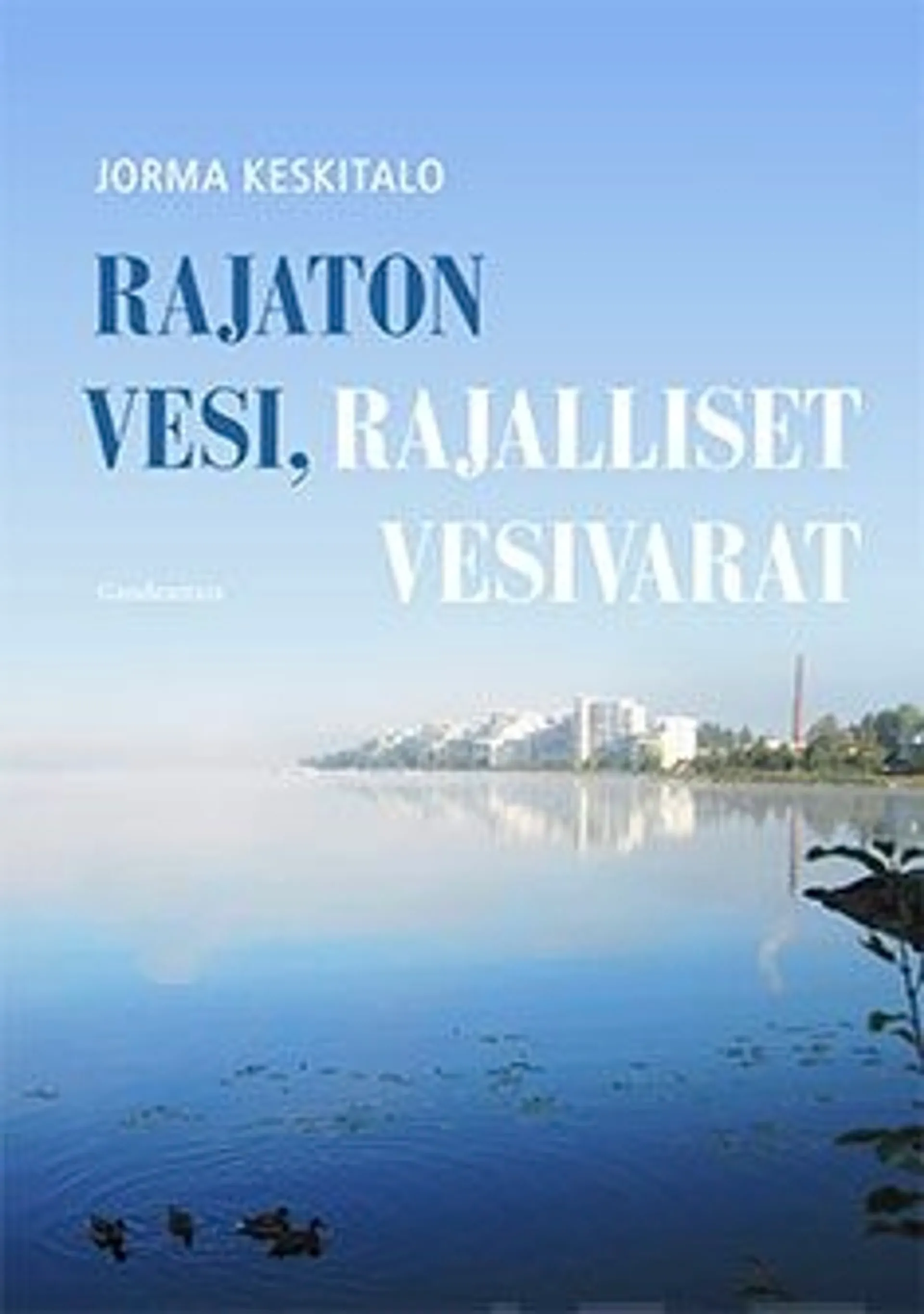 Keskitalo, Rajaton vesi, rajalliset vesivarat