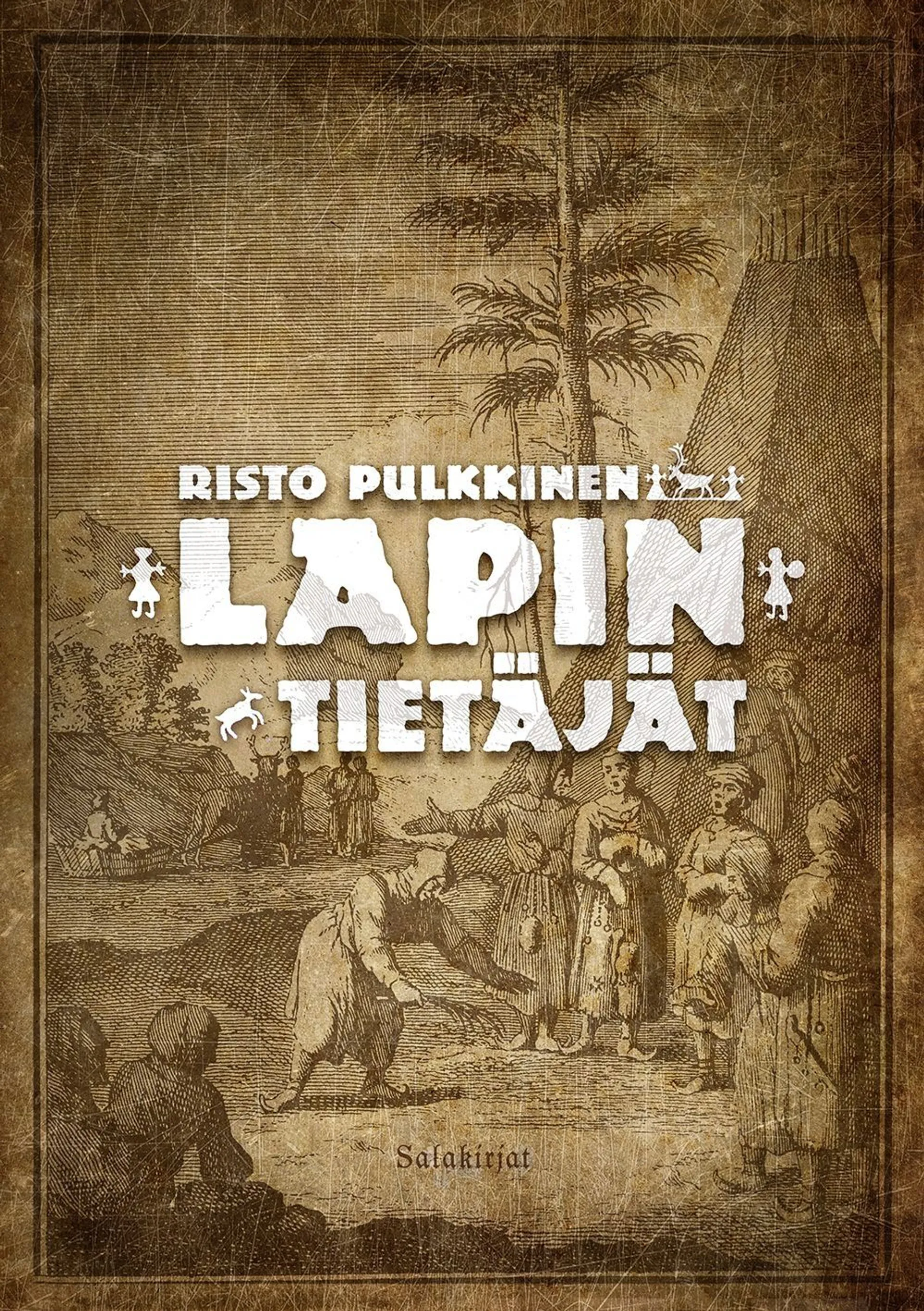 Pulkkinen, Lapin tietäjät - Noidat ilman rumpua