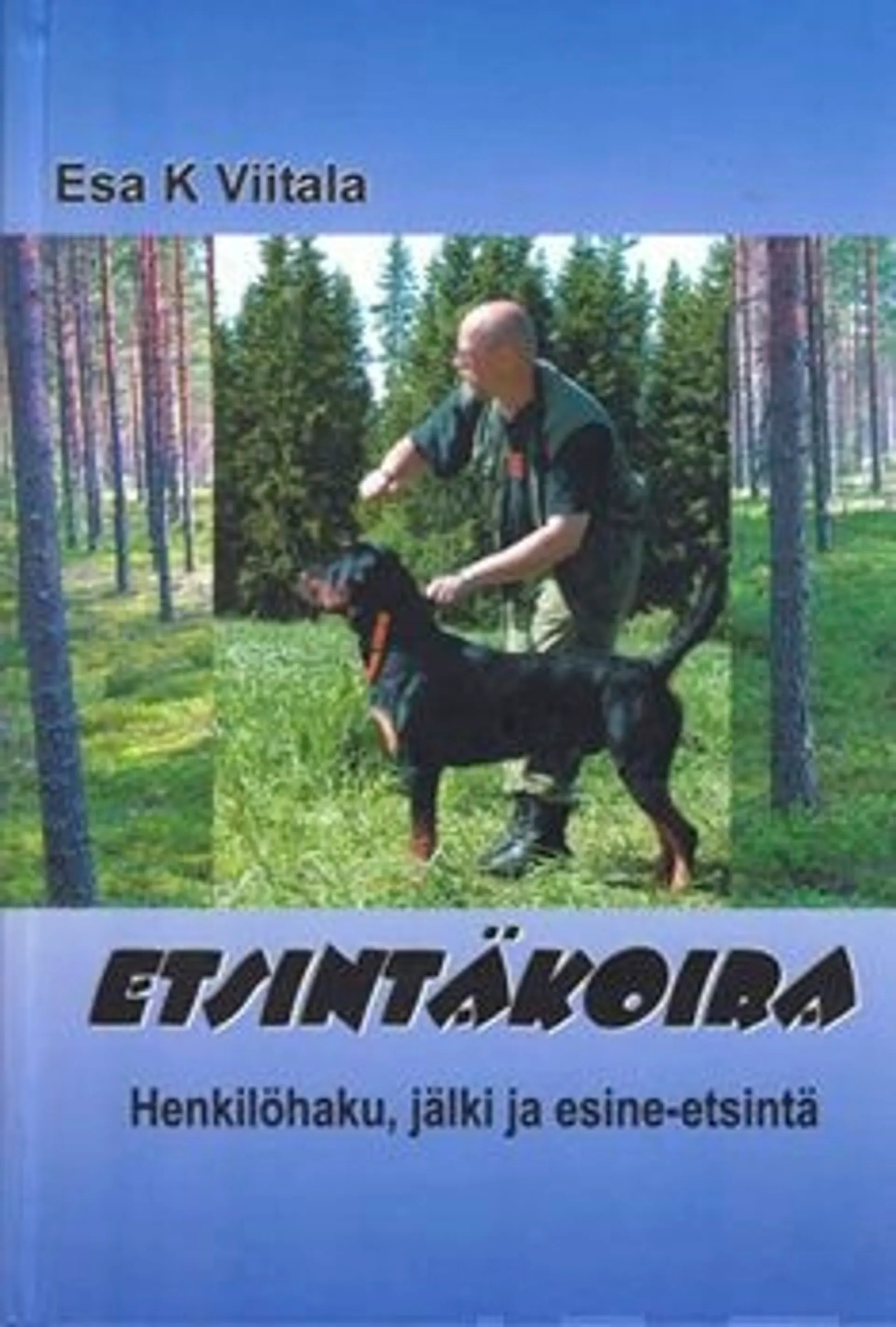 Viitala, Etsintäkoira - henkilöhaku, jälki- ja esine-etsintä