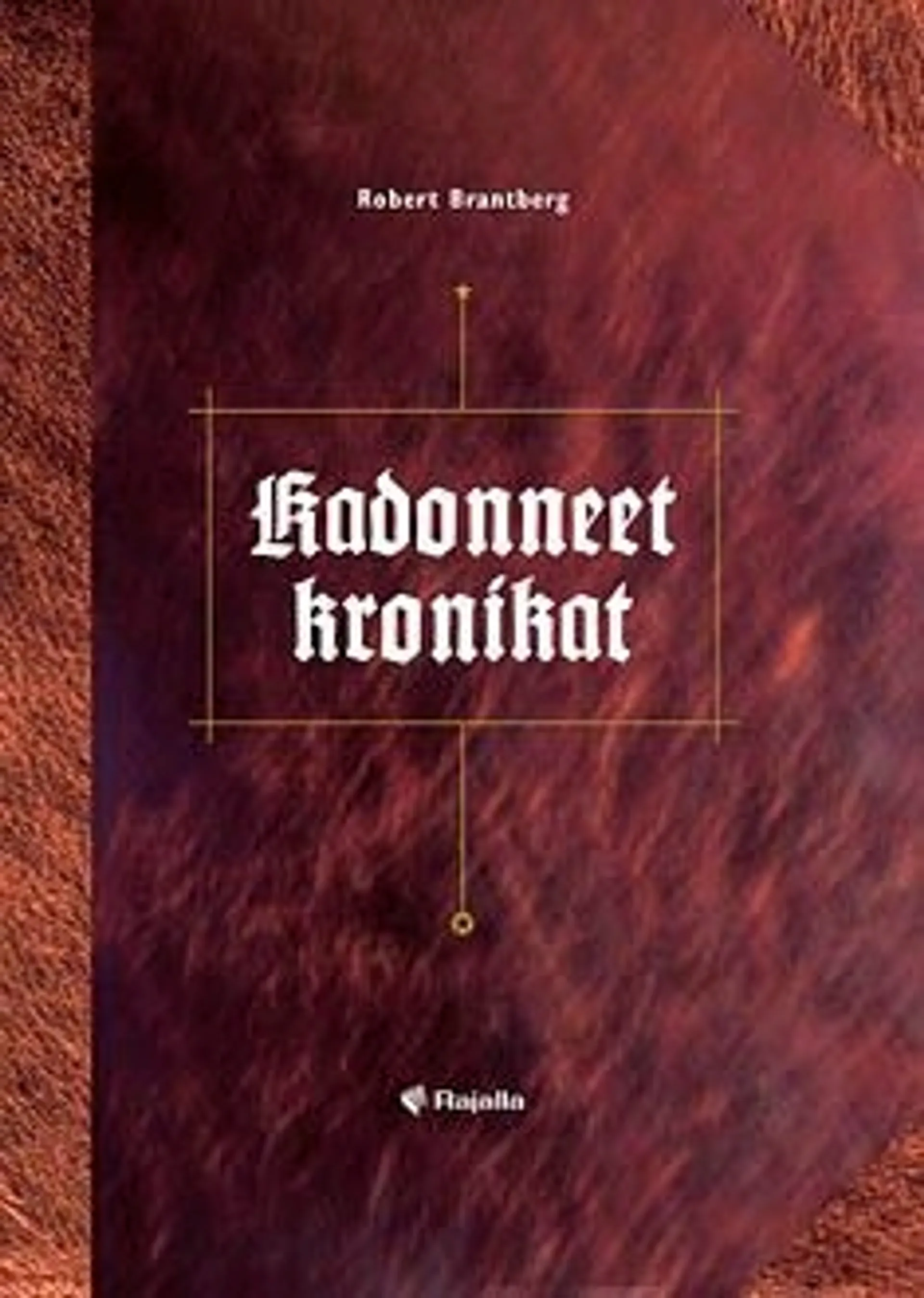 Brantberg, Kadonneet kronikat