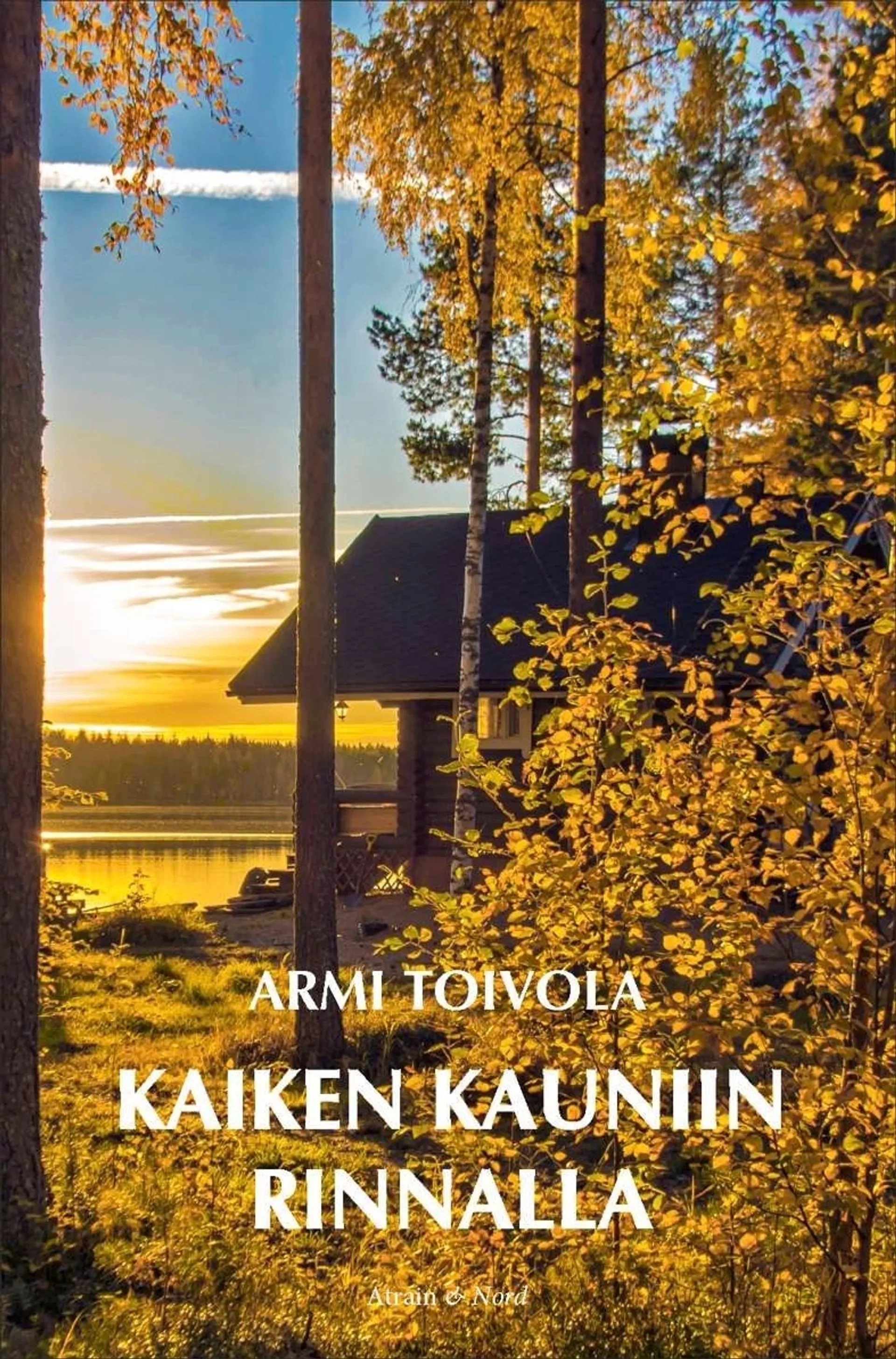 Toivola, Kaiken kauniin rinnalla