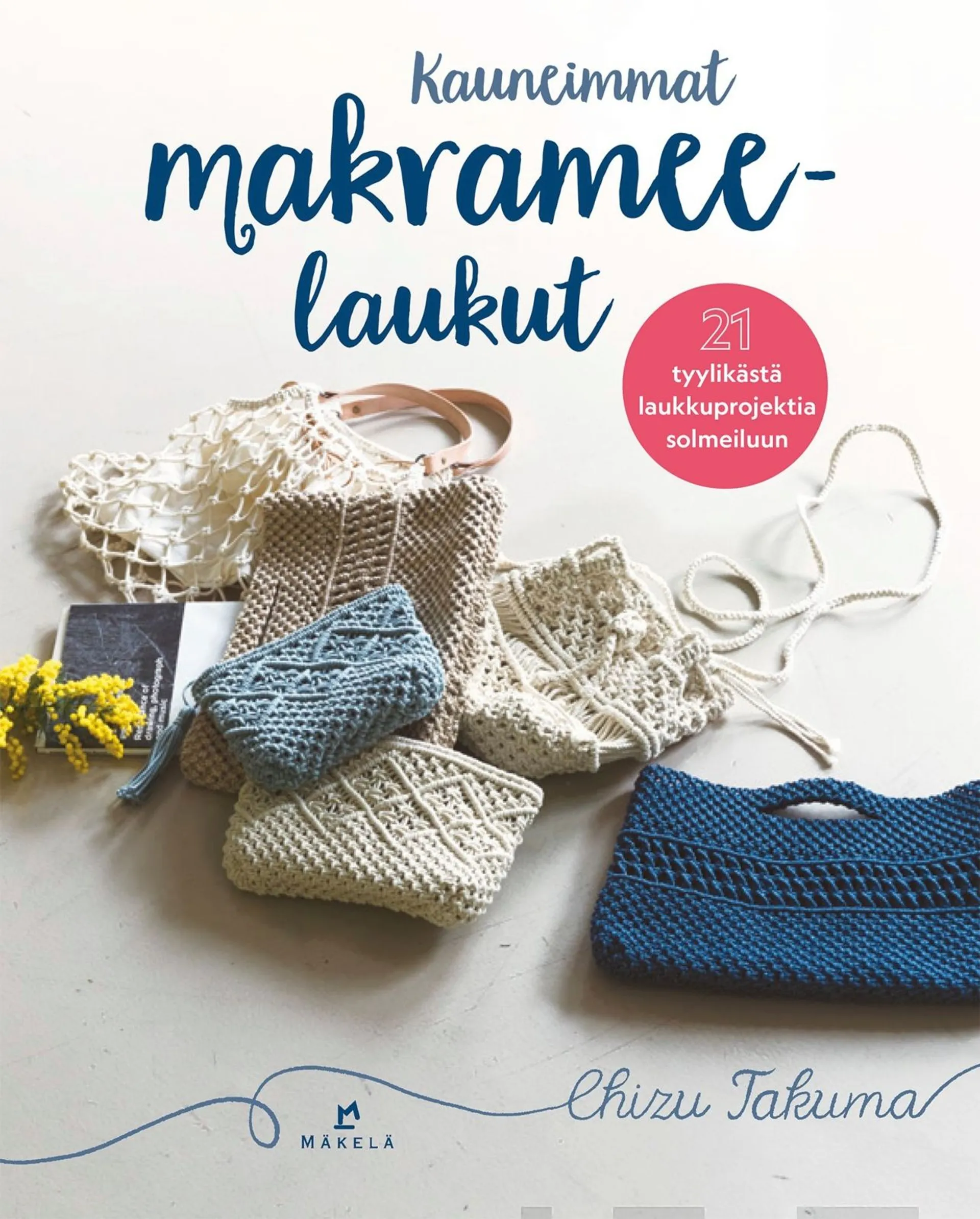 Takuma, Kauneimmat makrameelaukut