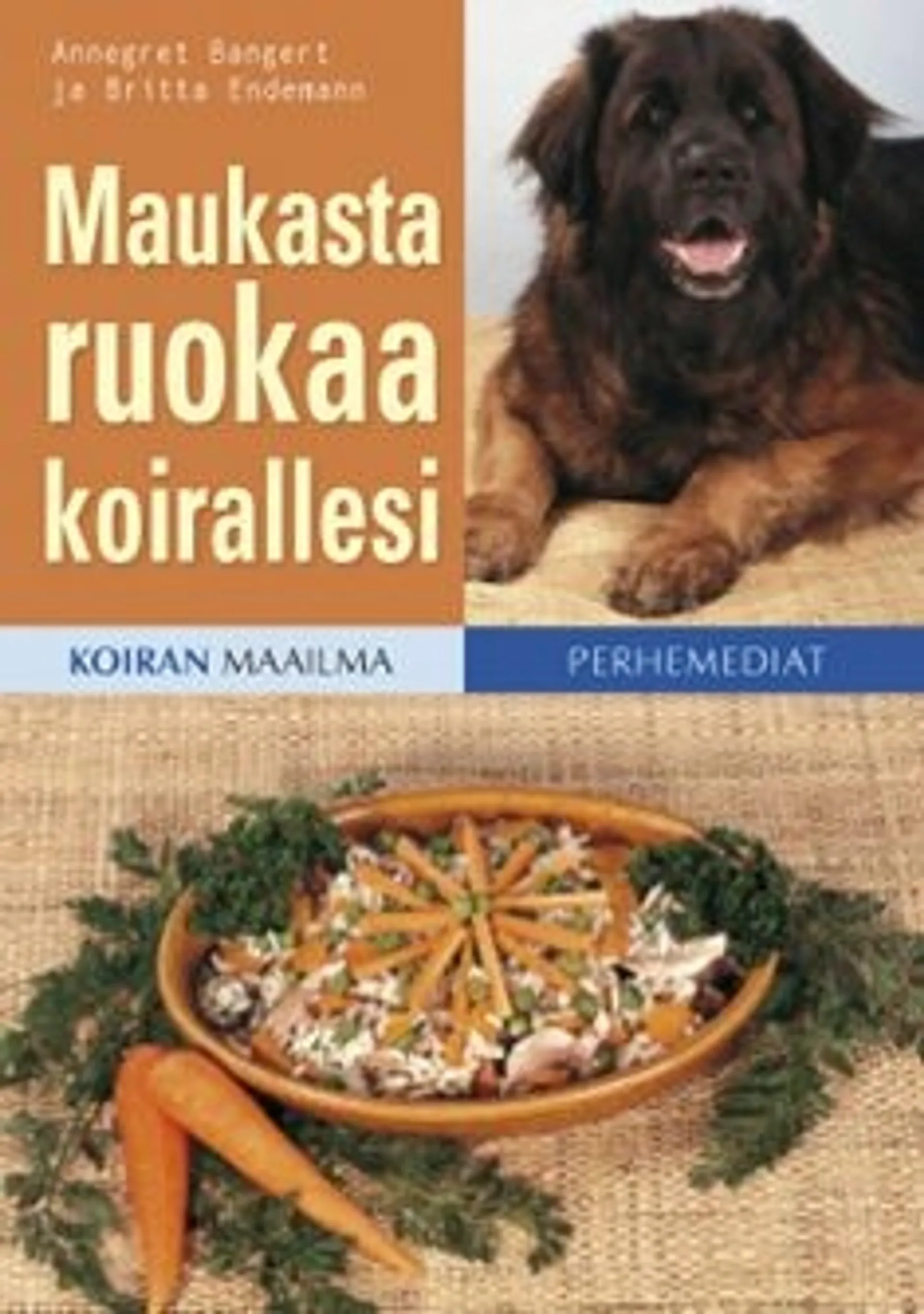 Bangert, Maukasta ruokaa koirallesi