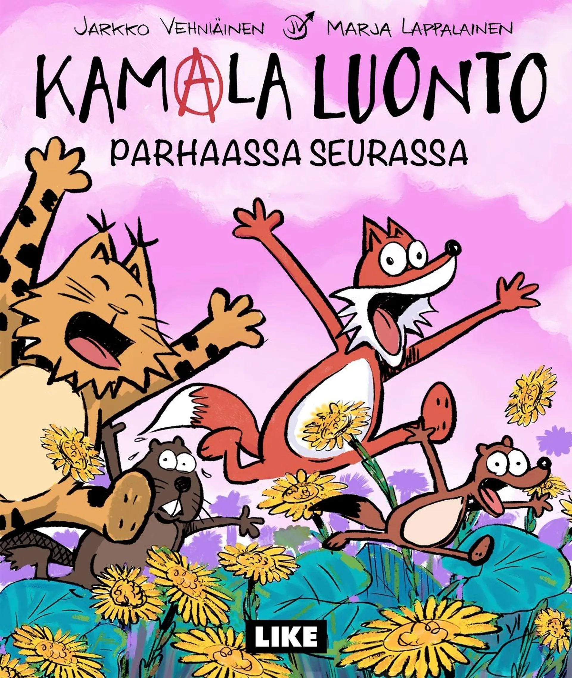 Vehniäinen, Kamala luonto - Parhaassa seurassa