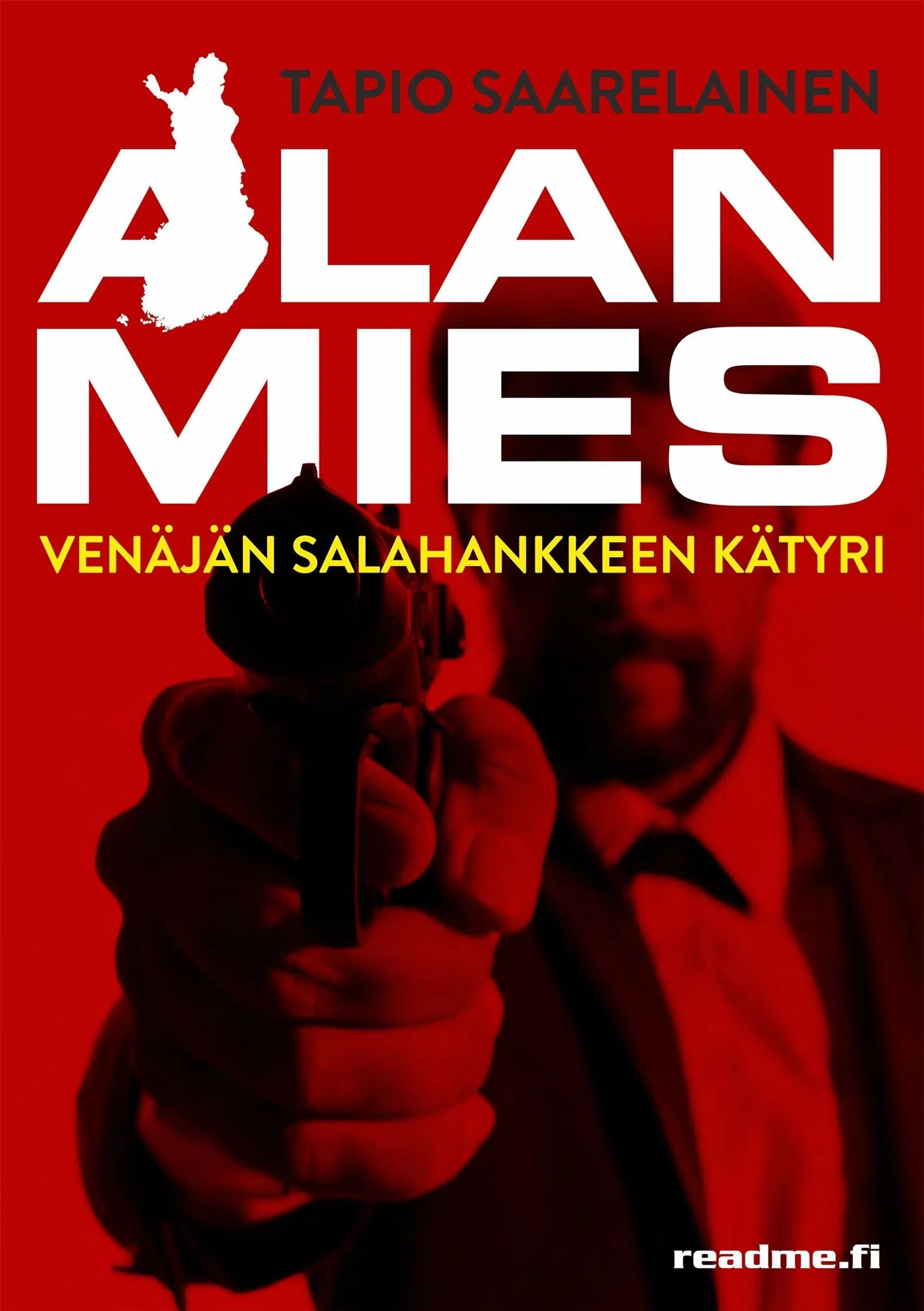 Saarelainen, Alan mies - Venäjän salahankkeen kätyri