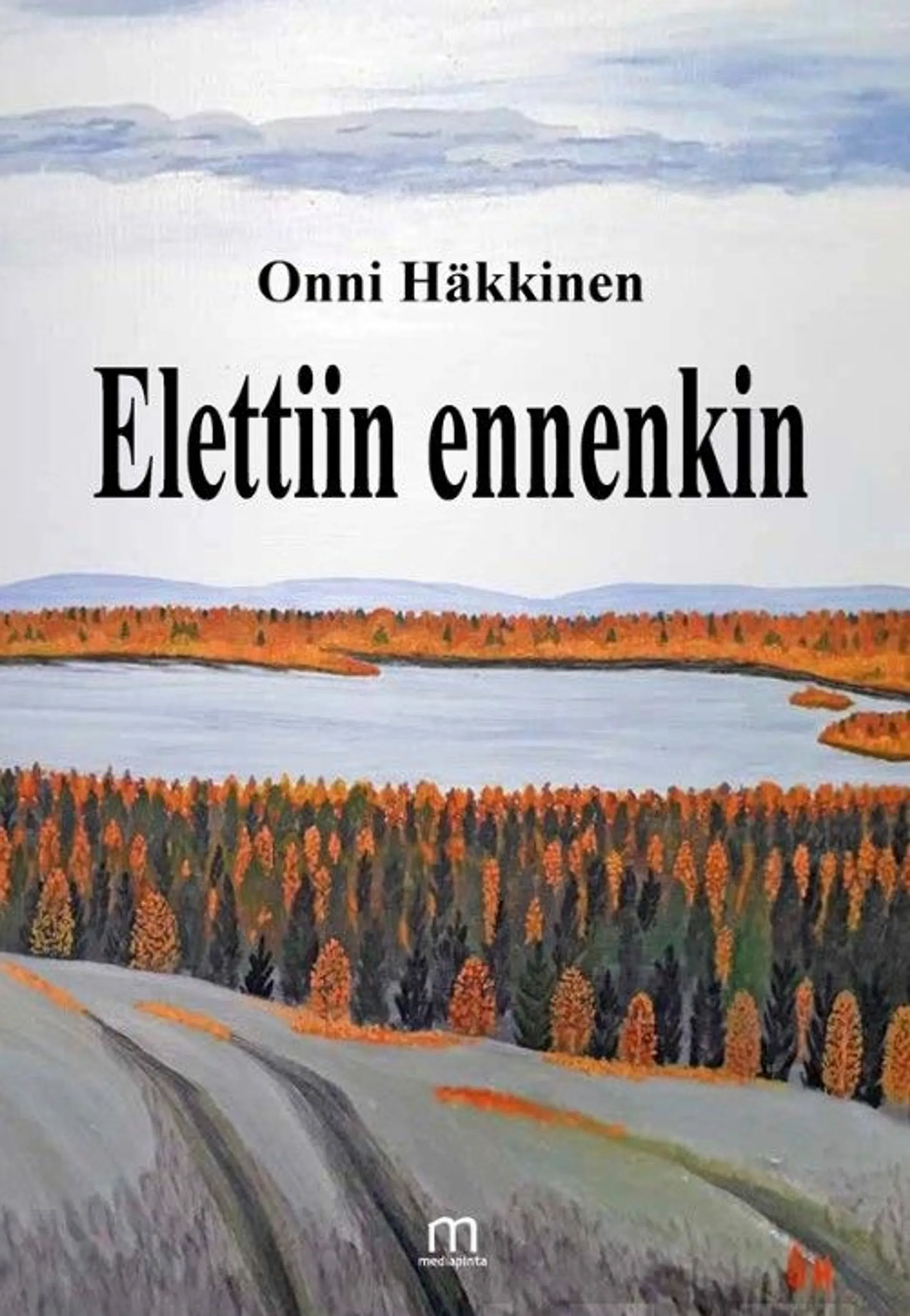 Häkkinen, Elettiin ennenkin