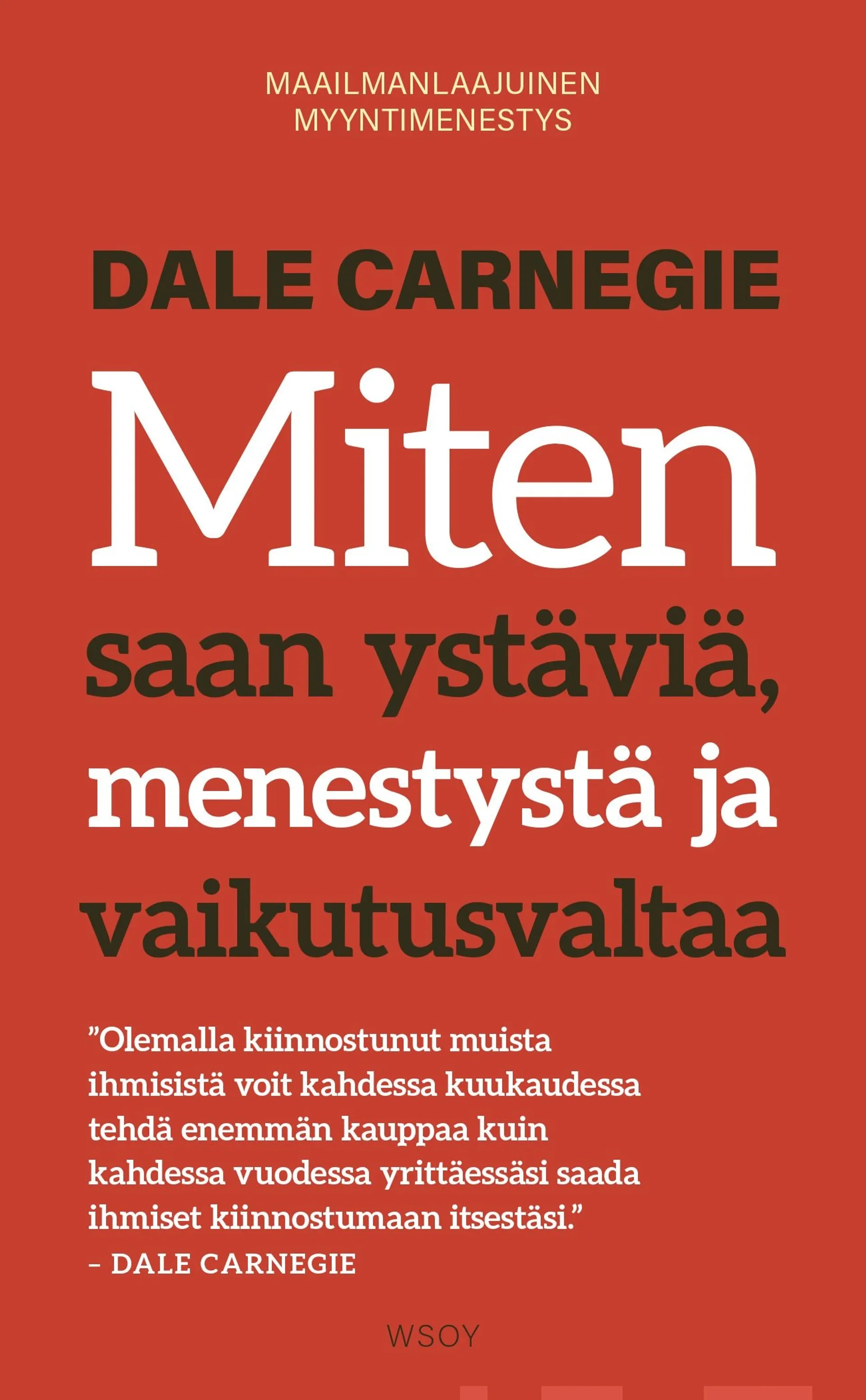 Carnegie, Miten saan ystäviä, menestystä ja vaikutusvaltaa