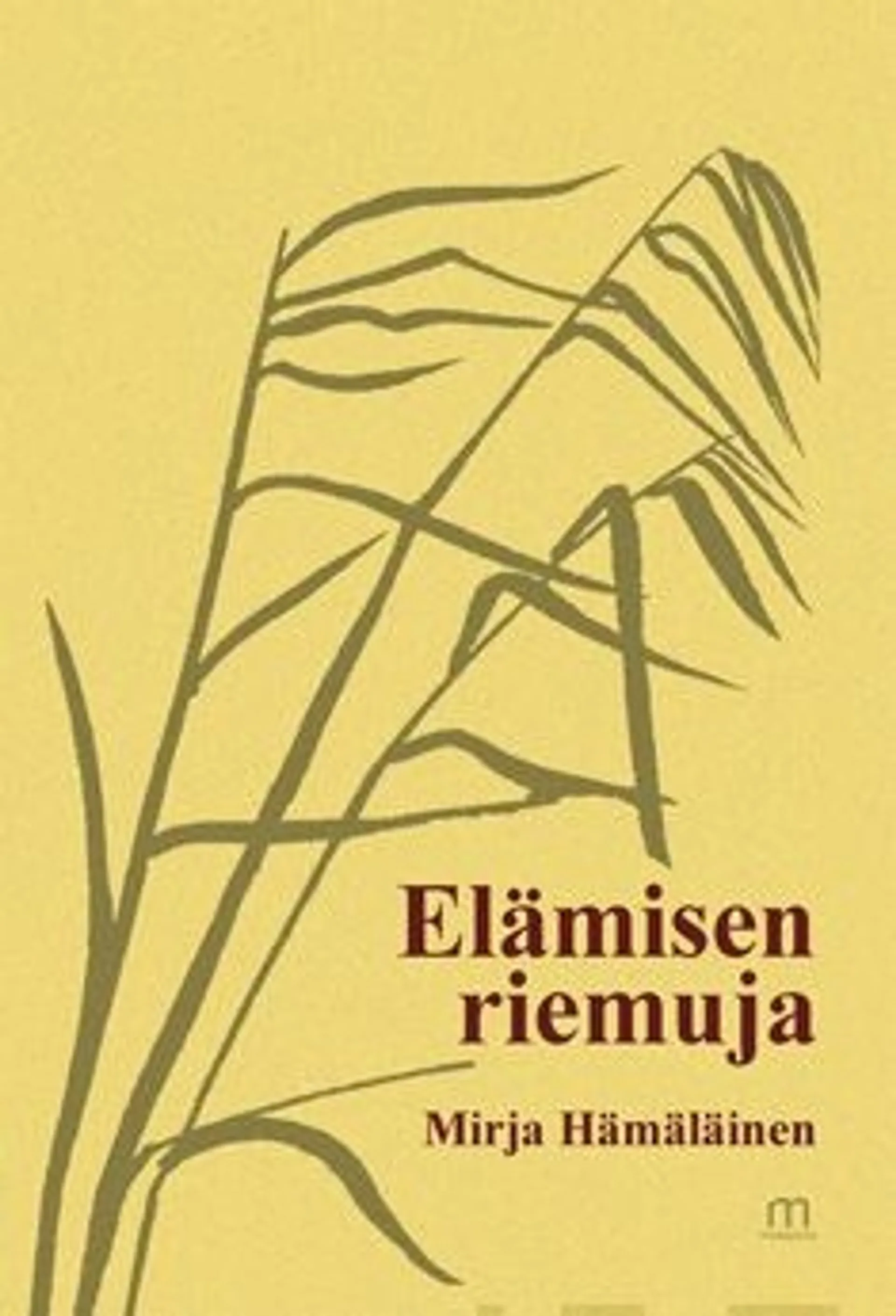 Hämäläinen, Elämisen riemuja - runoja