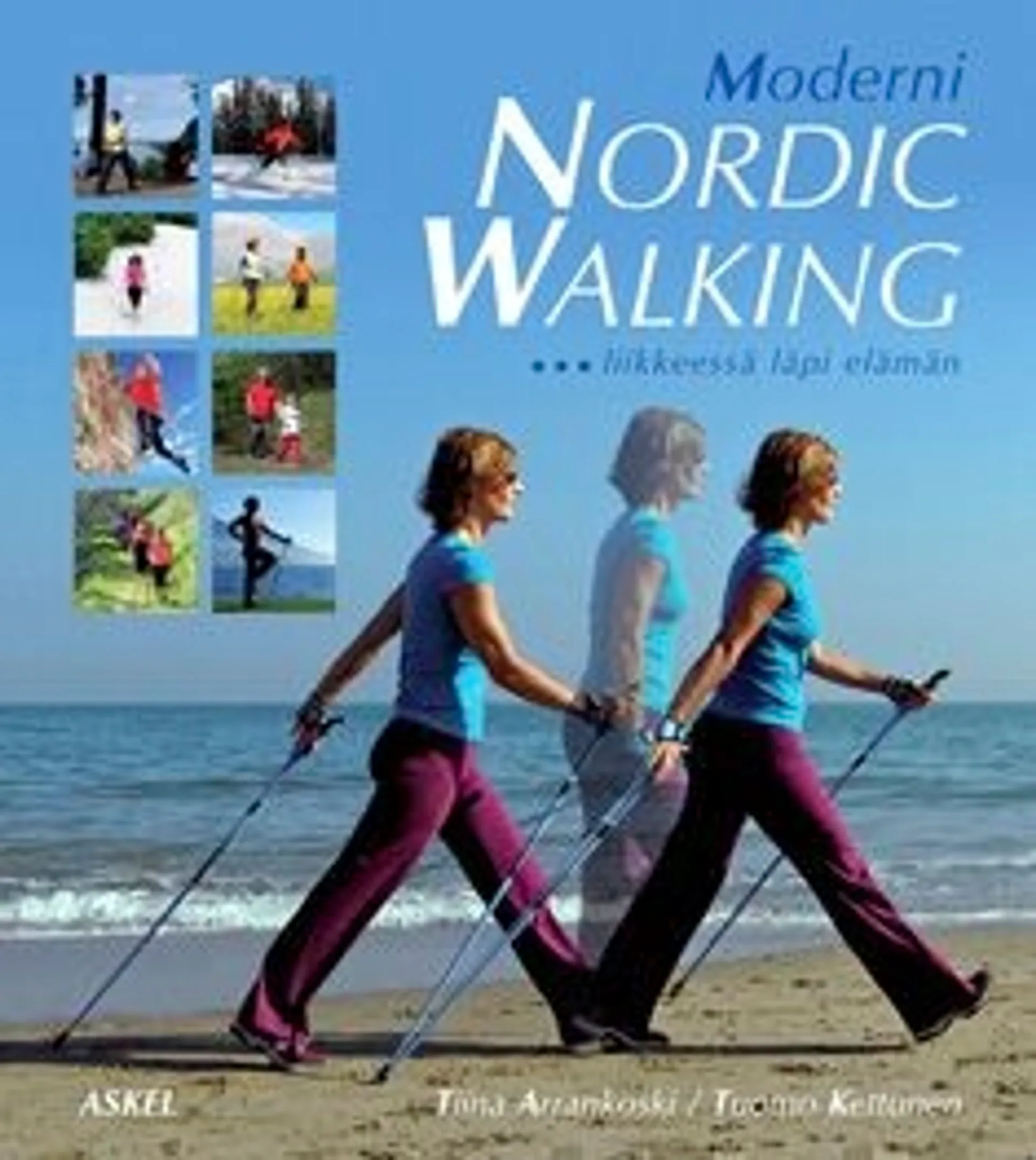 Arrankoski, Moderni Nordic Walking - liikkeessä läpi elämän