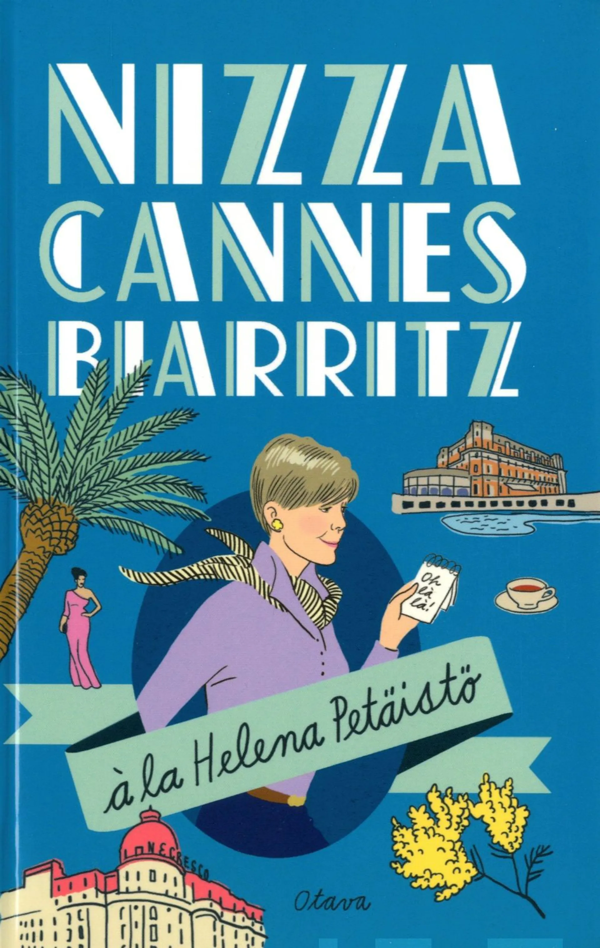 Petäistö, Nizza, Cannes, Biarritz à la Helena Petäistö