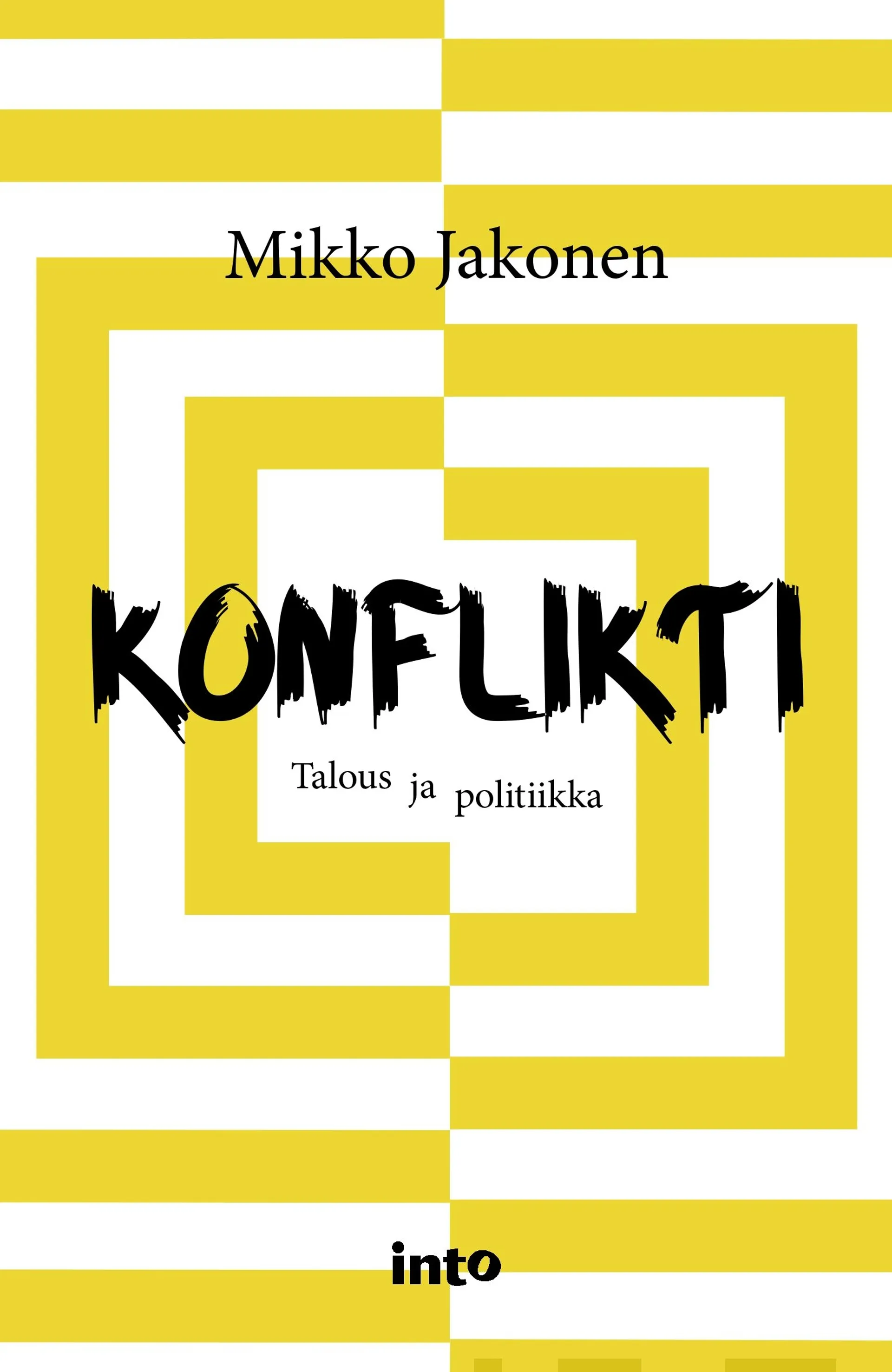 Jakonen, Konflikti - Talous ja politiikka