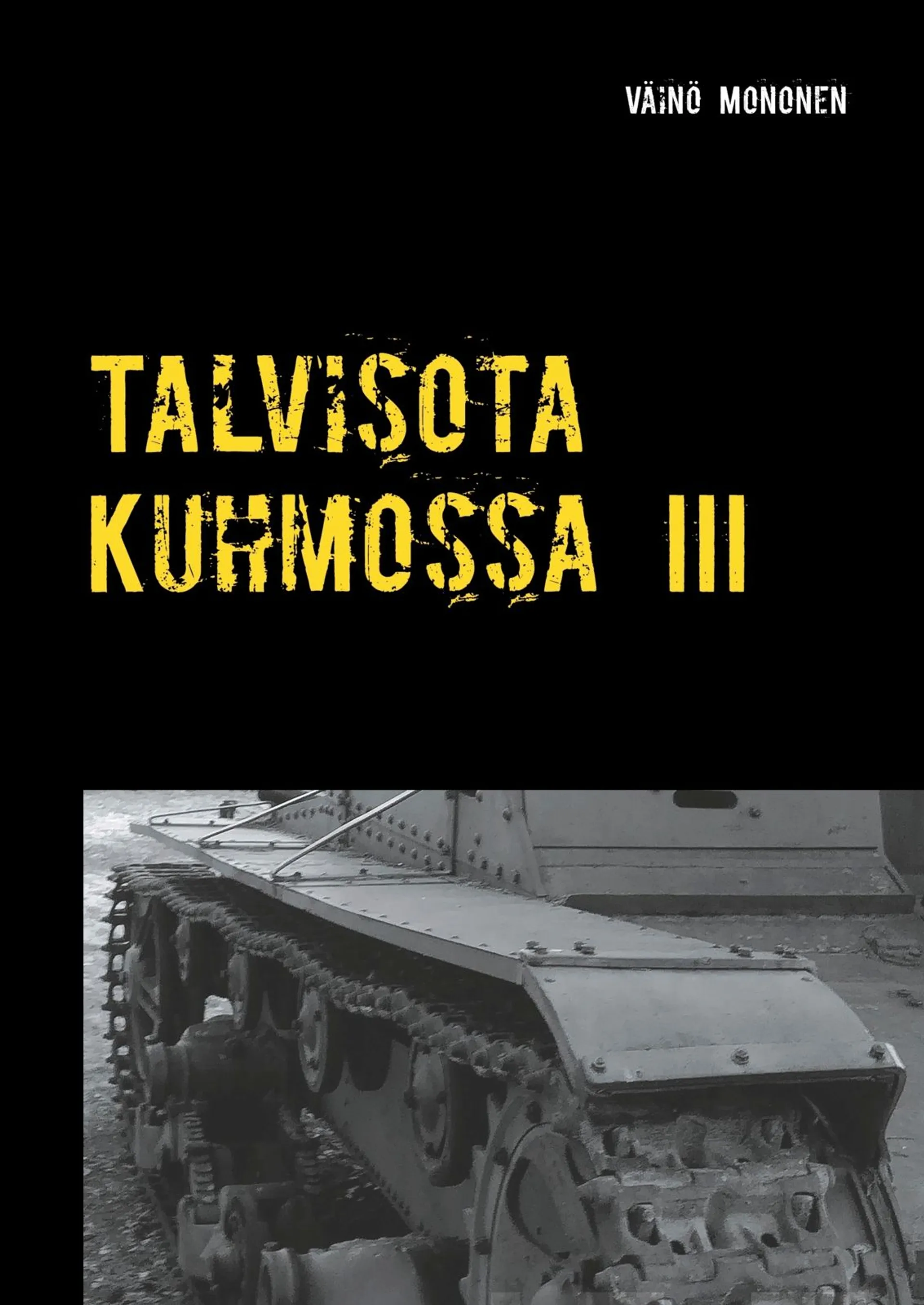 Mononen, Talvisota Kuhmossa III - Kuolema kolkuttaa korvessa