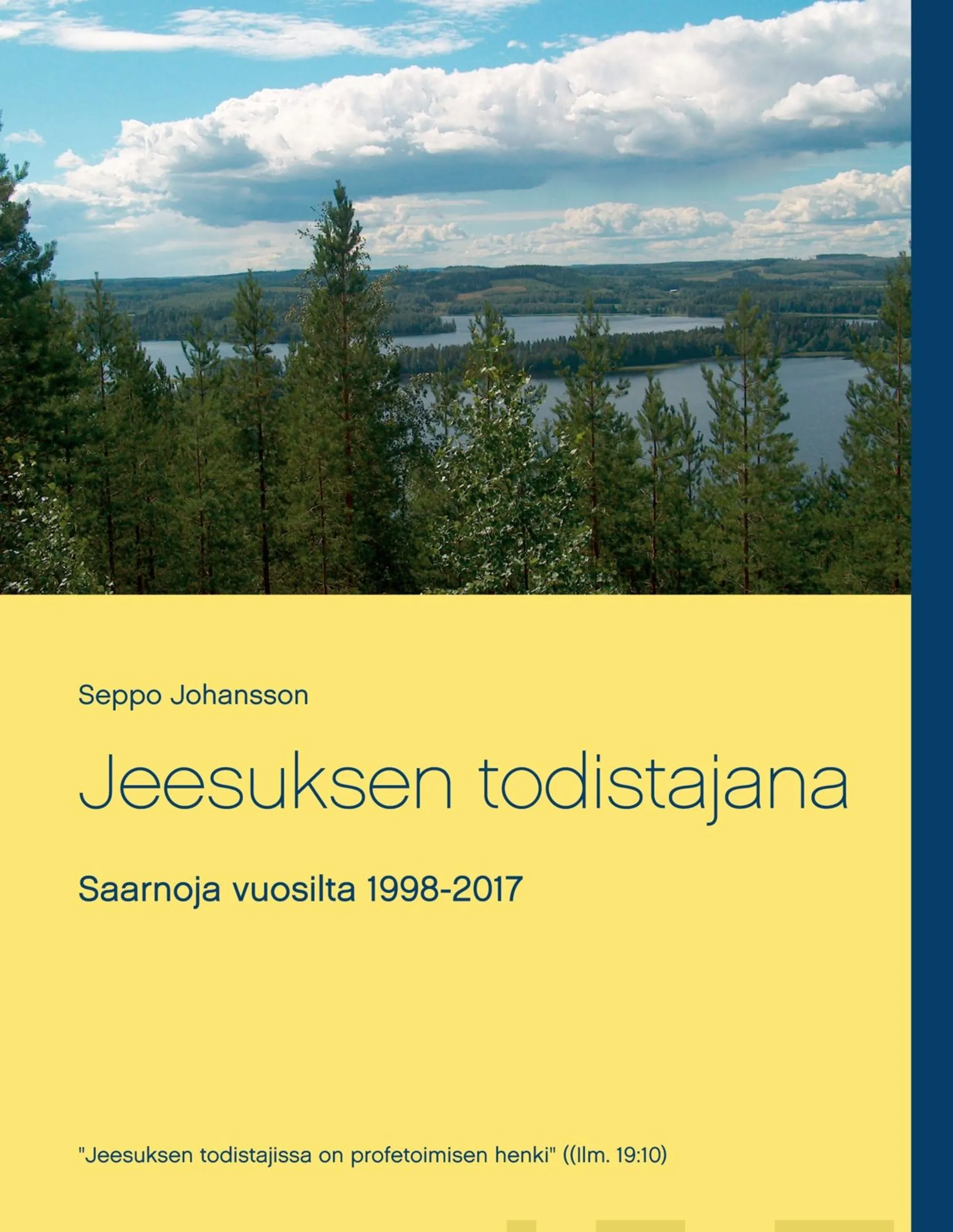 Johansson, Jeesuksen todistajana - Saarnoja vuosilta 1998-2017