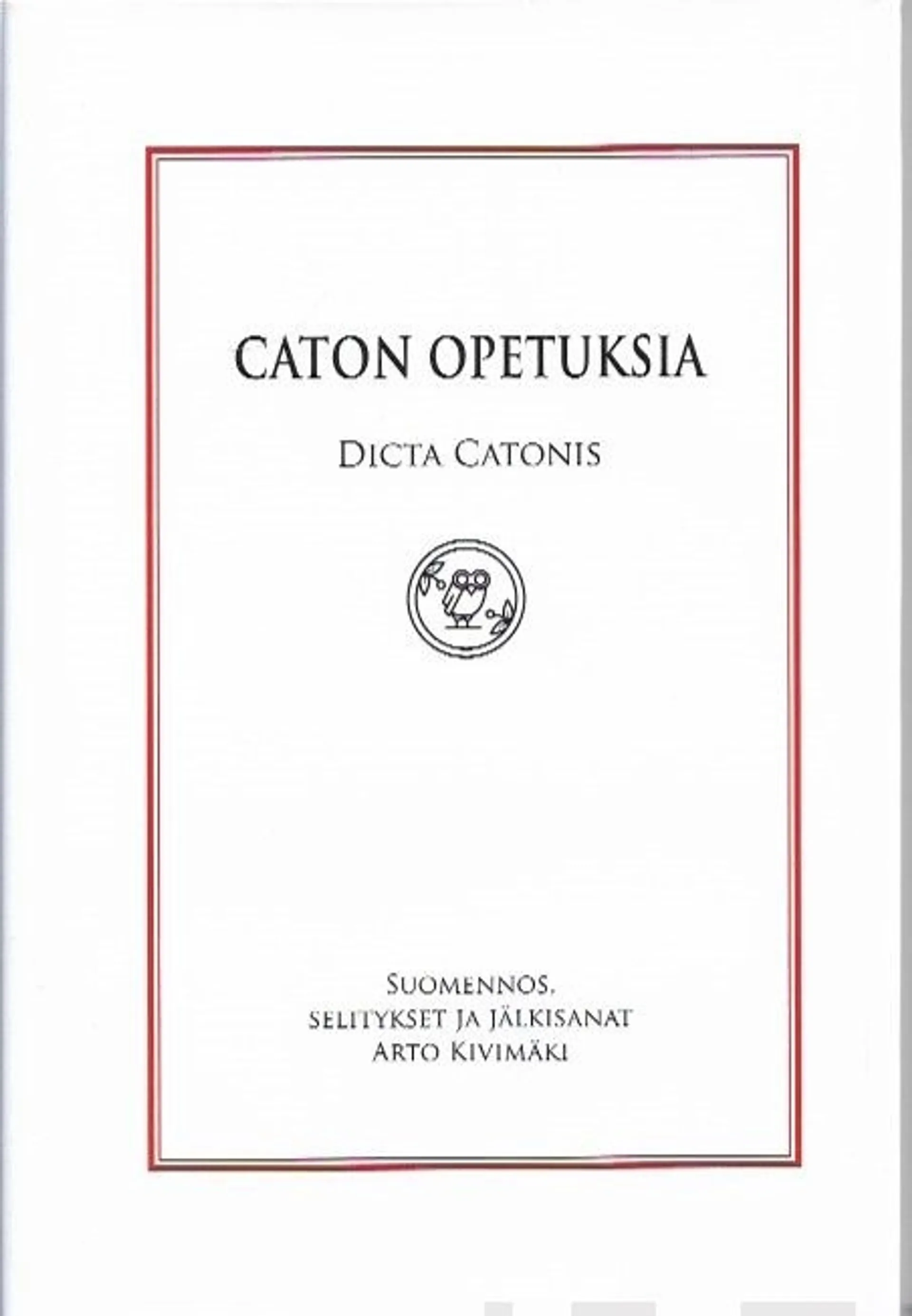 Cato, Caton opetuksia - Dicta Catonis