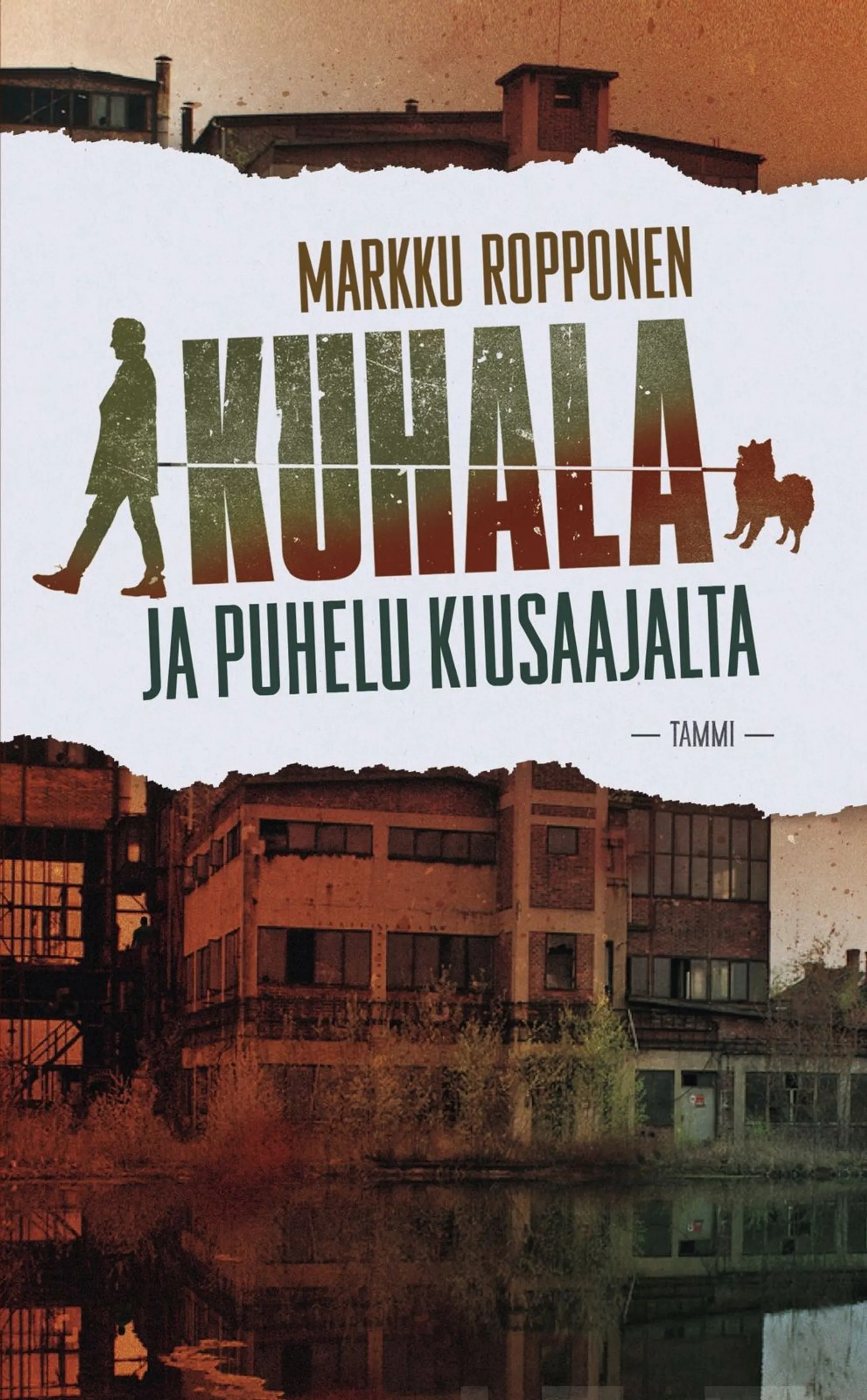 Ropponen, Kuhala ja puhelu kiusaajalta