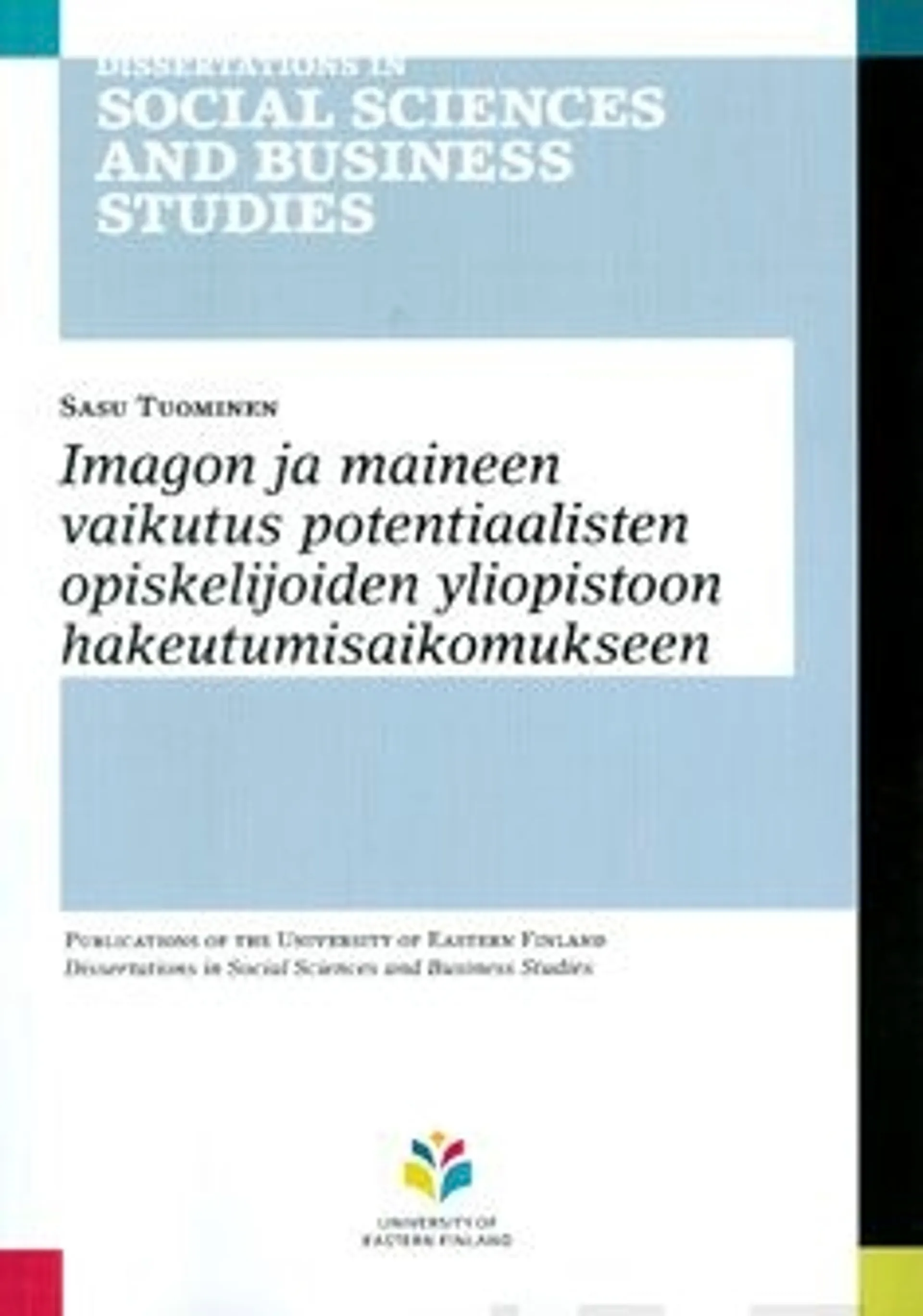 Tuominen, Imagon ja maineen vaikutus potentiaalisten opiskelijoiden yliopistoon hakeutumisaikomukseen