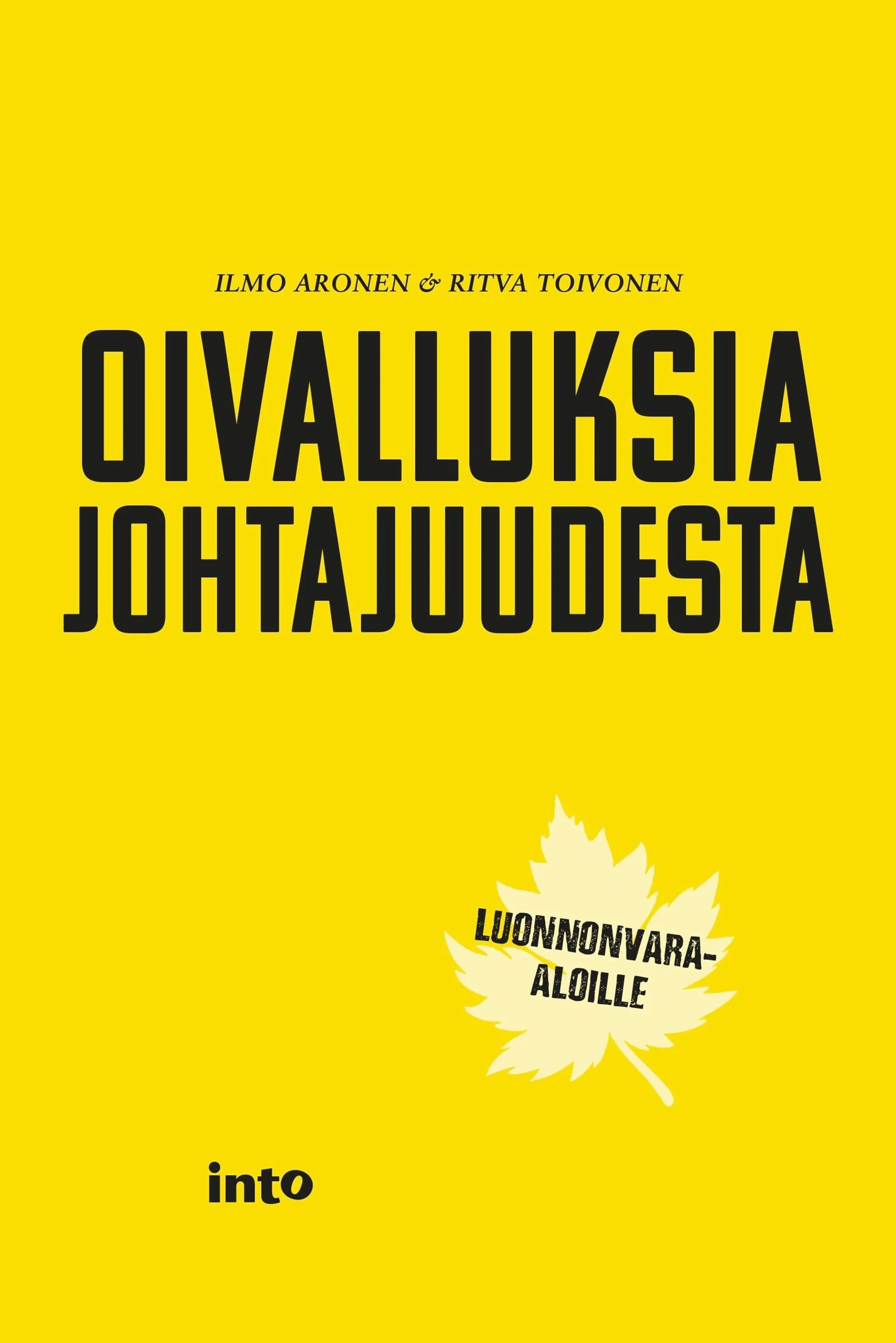 Toivonen, Oivalluksia johtajuudesta