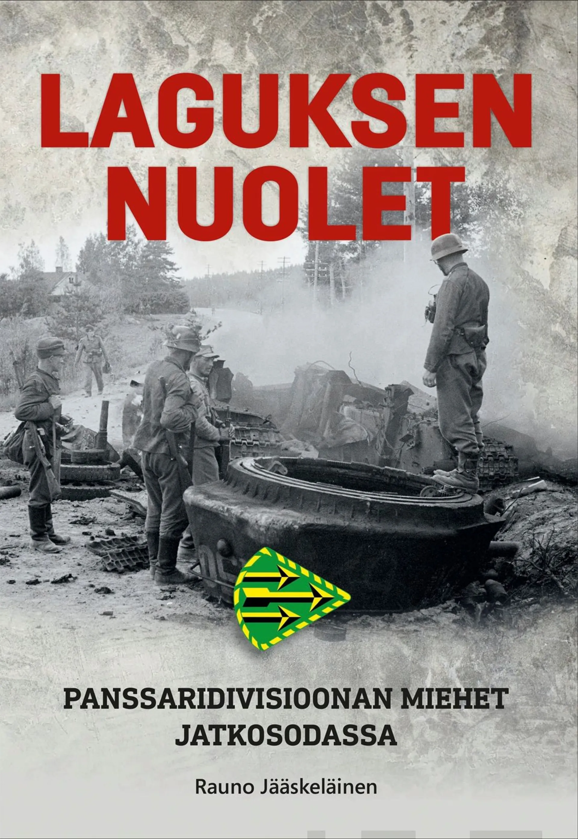 Jääskeläinen, Laguksen nuolet - Panssaridivisioonan miehet jatkosodassa