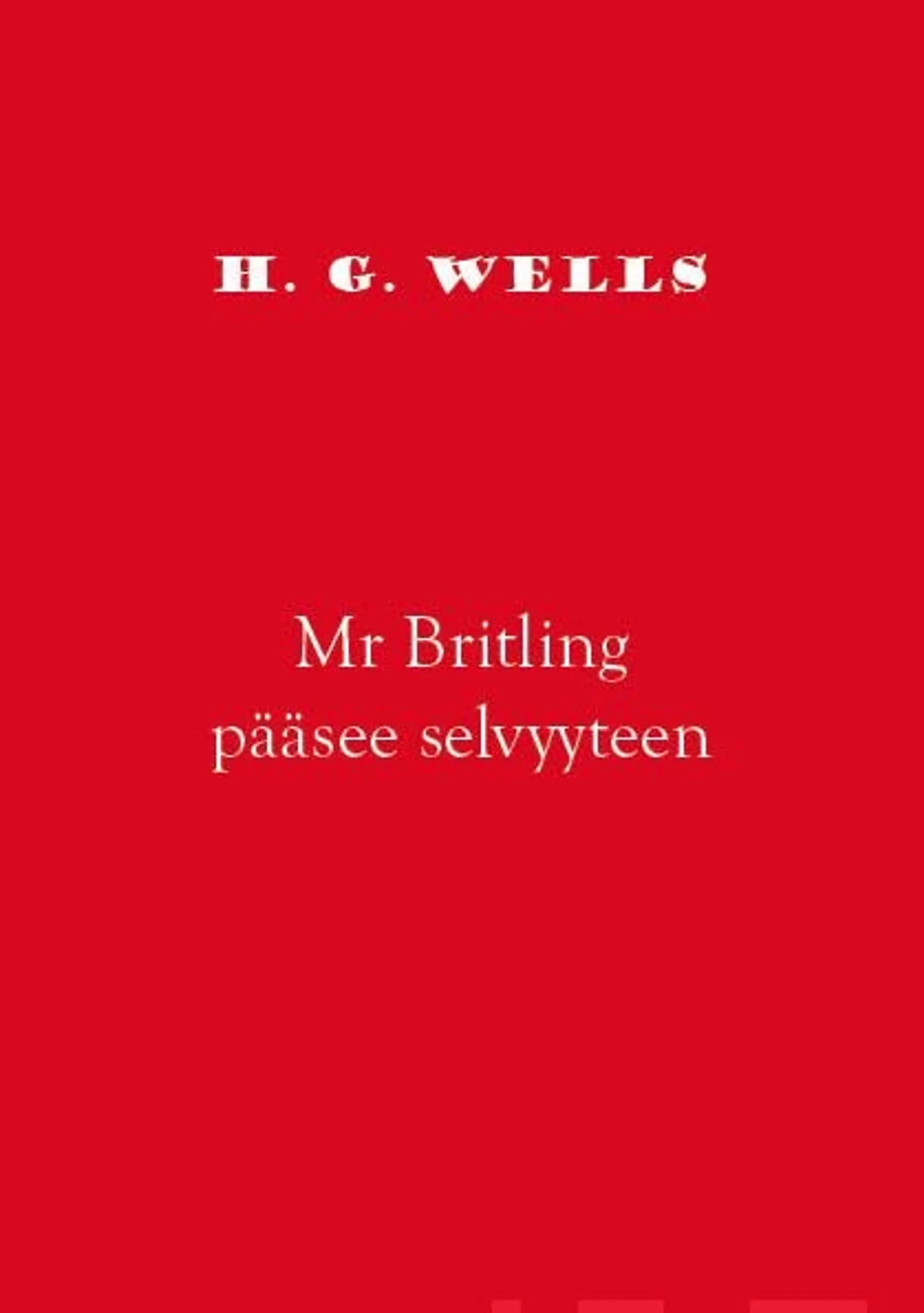 Wells, Mr Britling pääsee selvyyteen