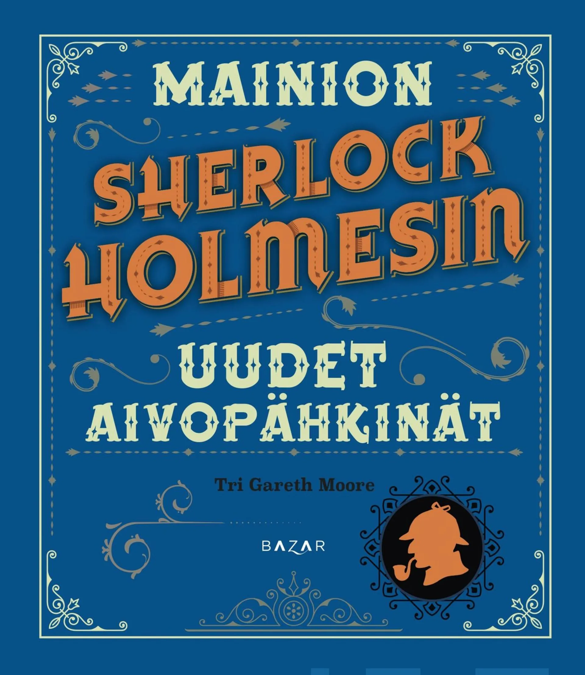 Moore, Mainion Sherlock Holmesin uudet aivopähkinät