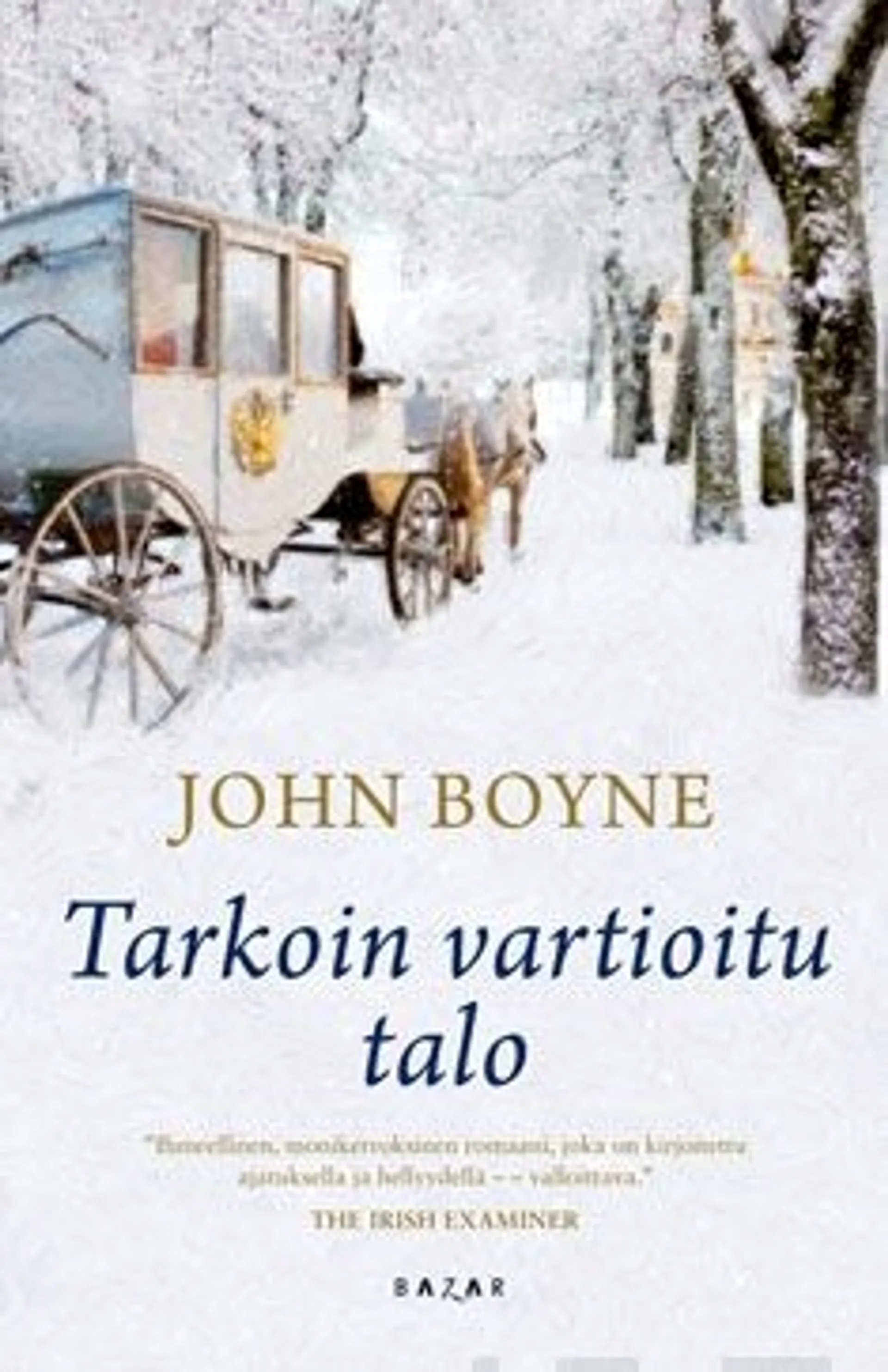 Boyne, Tarkoin vartioitu talo