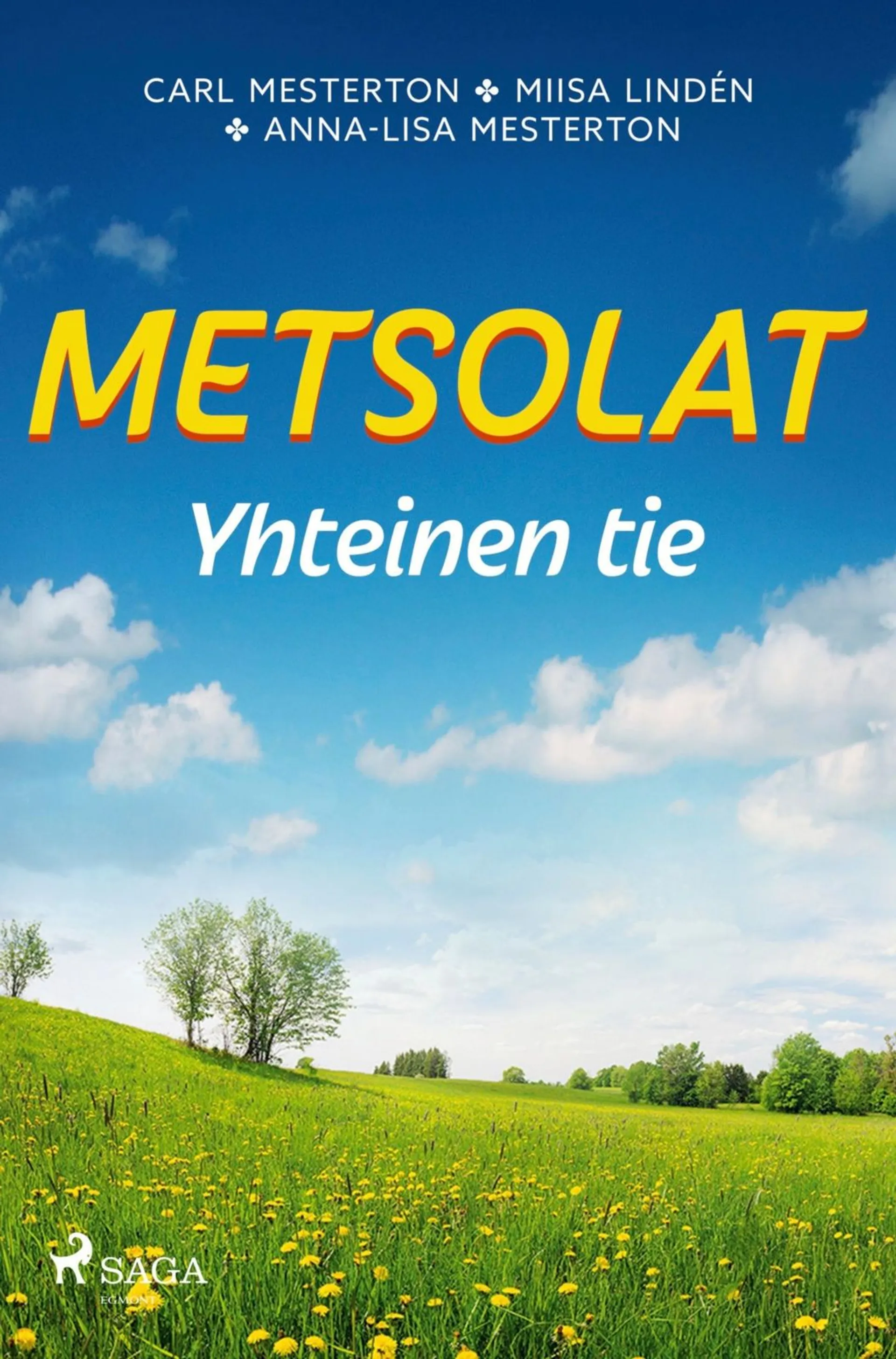 Mesterton, Metsolat - Yhteinen tie