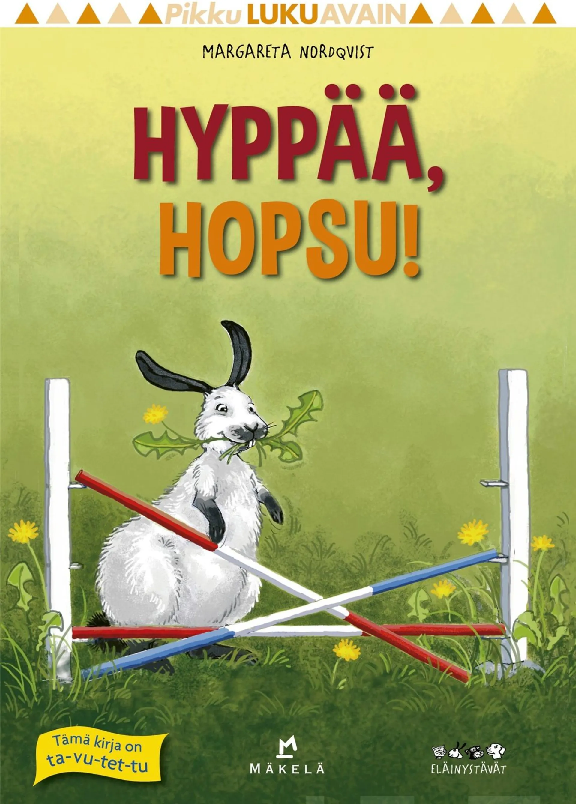 Nordqvist, Hyppää, Hopsu! - Ta-vu-tet-tu, pienaakkoset