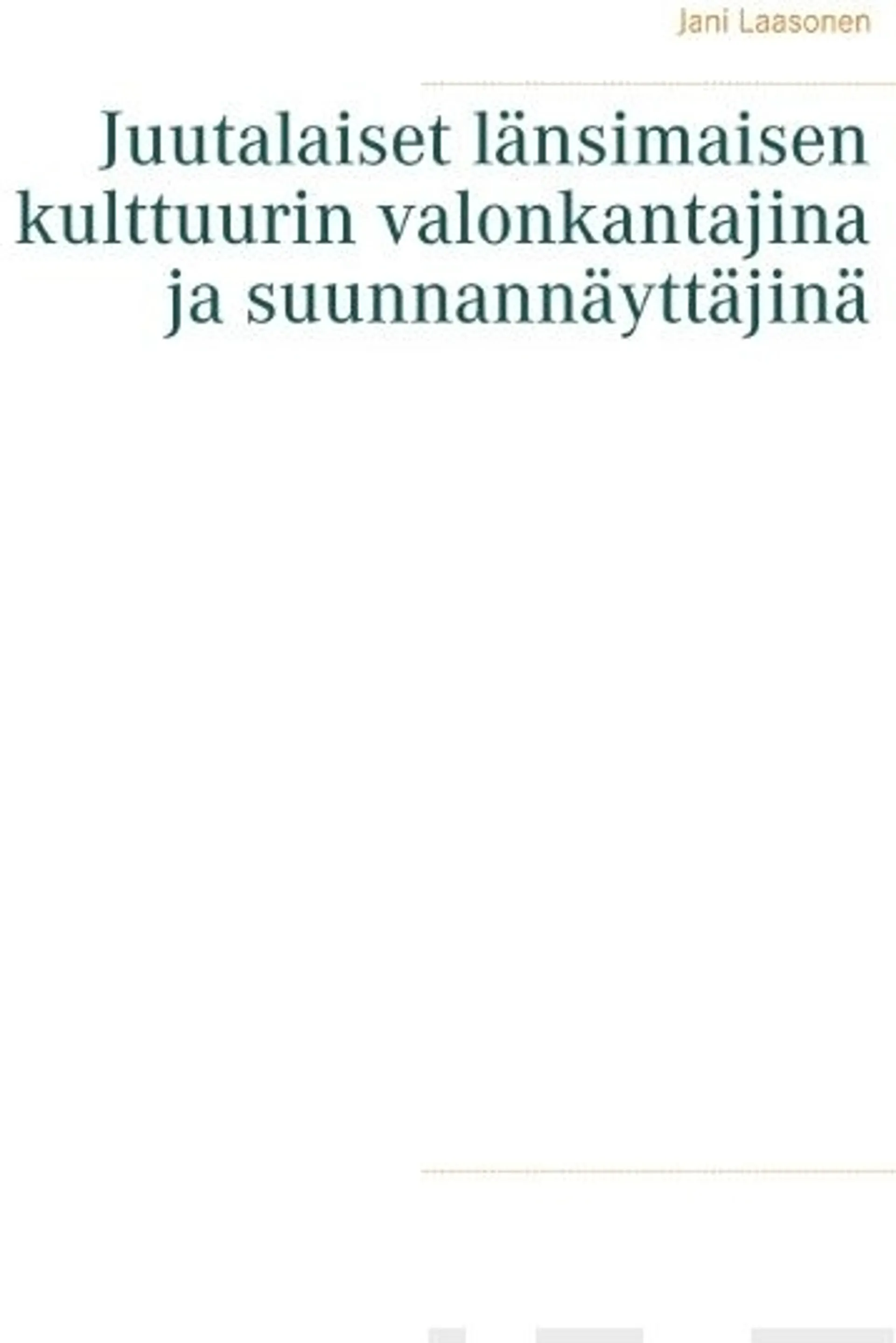 Laasonen, Juutalaiset länsimaisen kulttuurin valonkantajina ja suunnannäyttäjinä