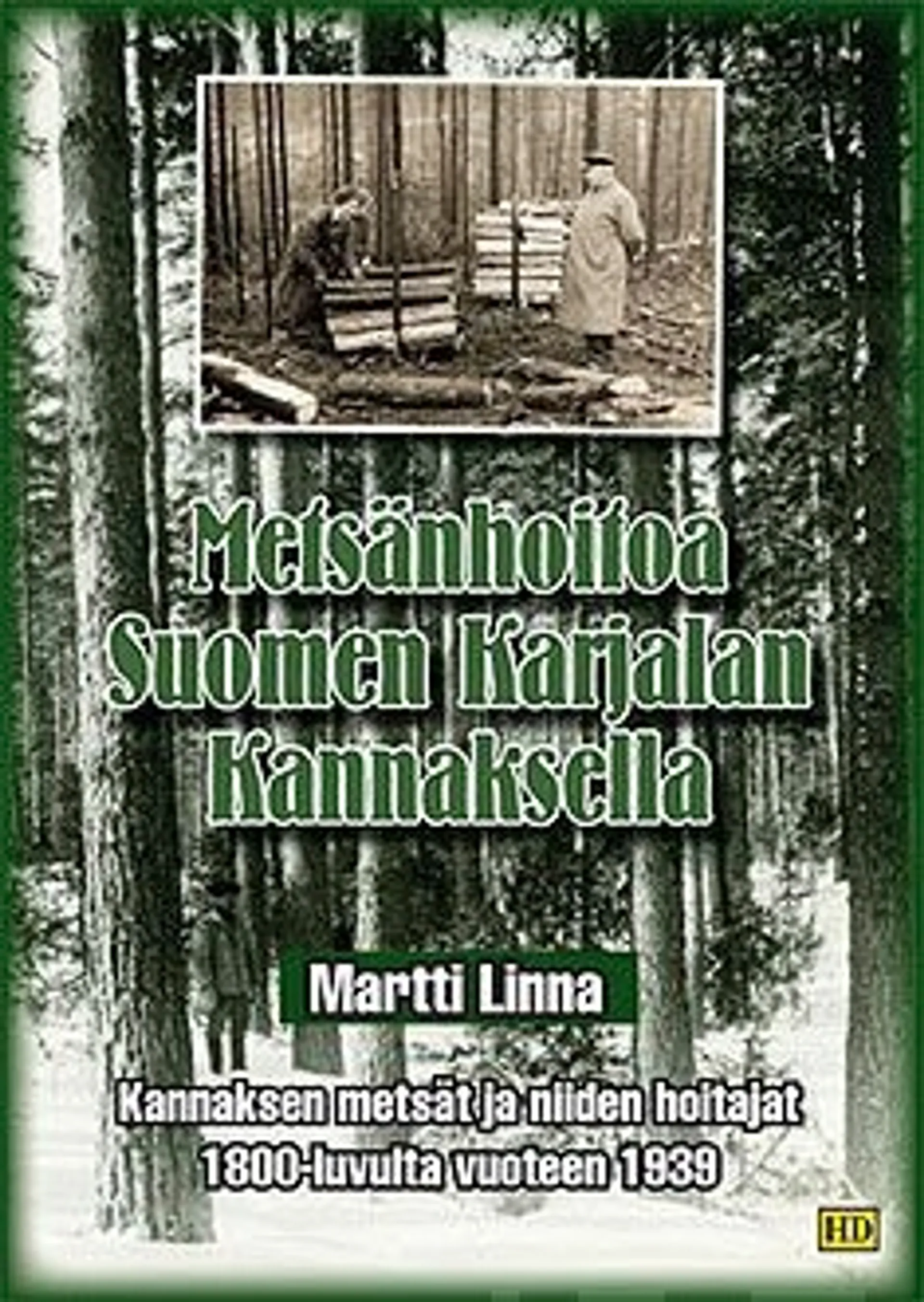 Linna, Metsänhoitoa Suomen Karjalan Kannaksella